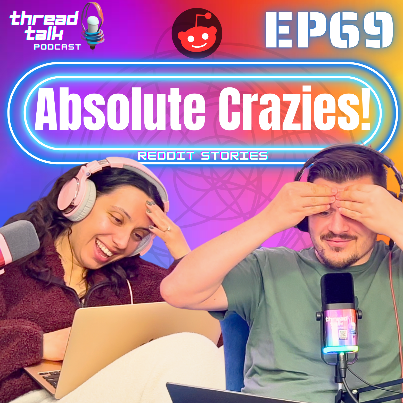 EP69: Absolute Crazies Reddit Stories!