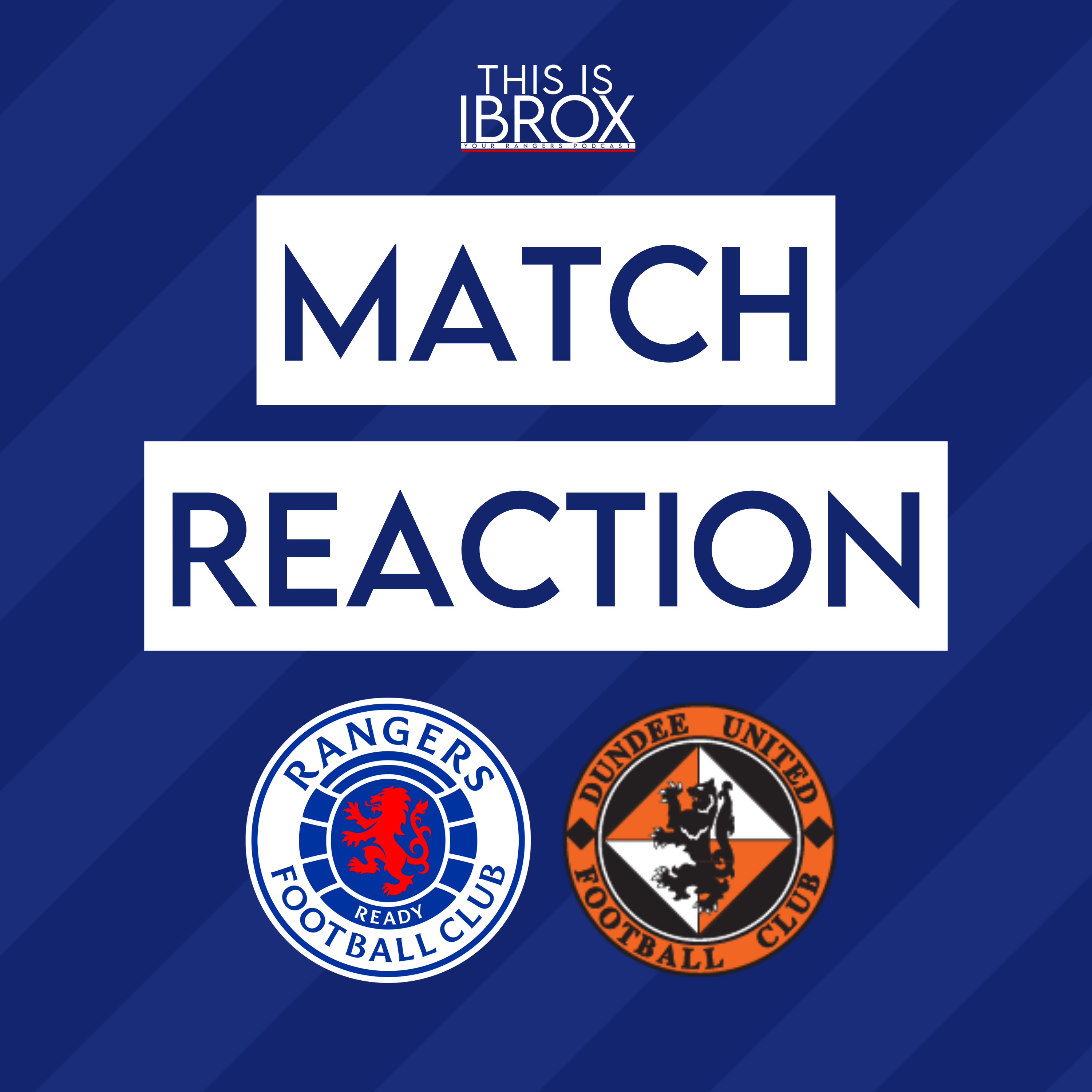 Rangers 1-1 Dundee Utd | Match Reaction episode artwork