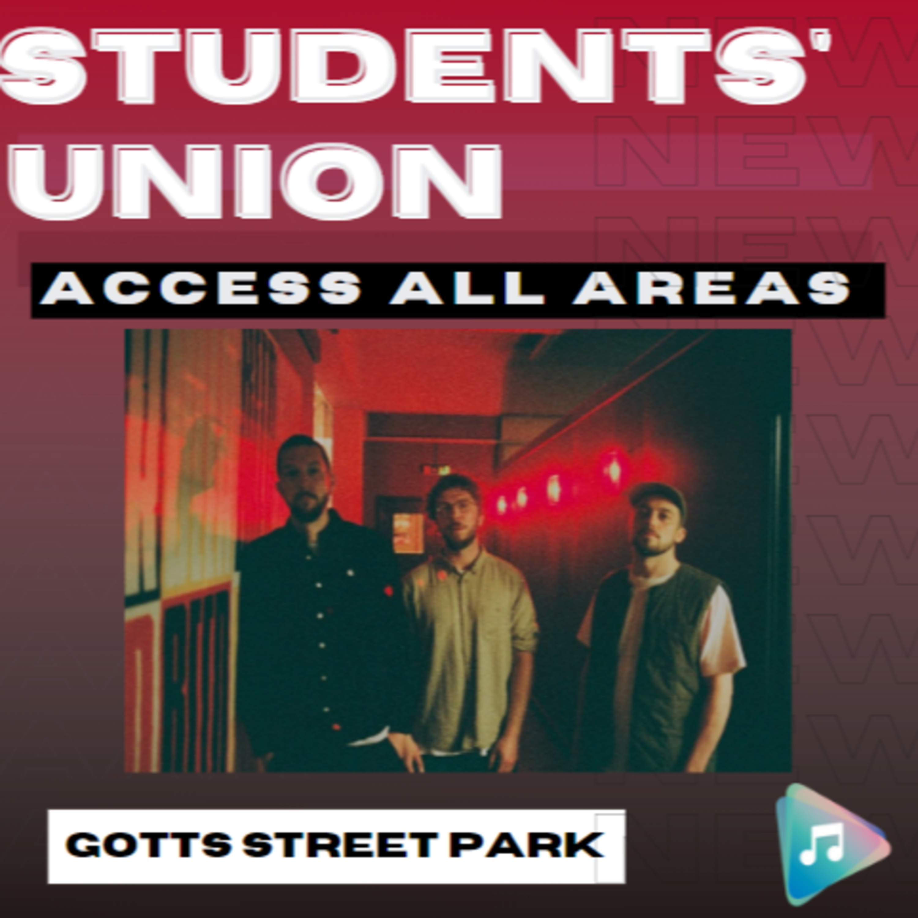 Gotts Street Park - Students' Union: Access All Areas episode artwork