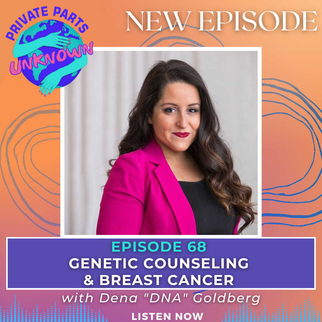 Genetic Counseling & Breast Cancer with Dena "DNA" Goldberg