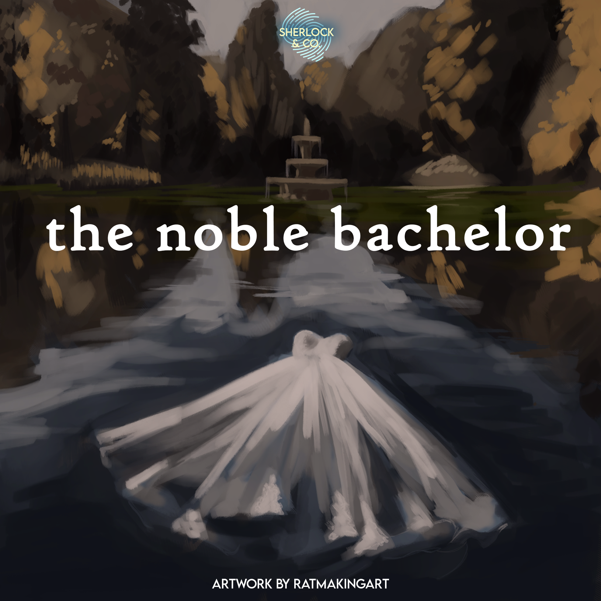 The Noble Bachelor - Part Two