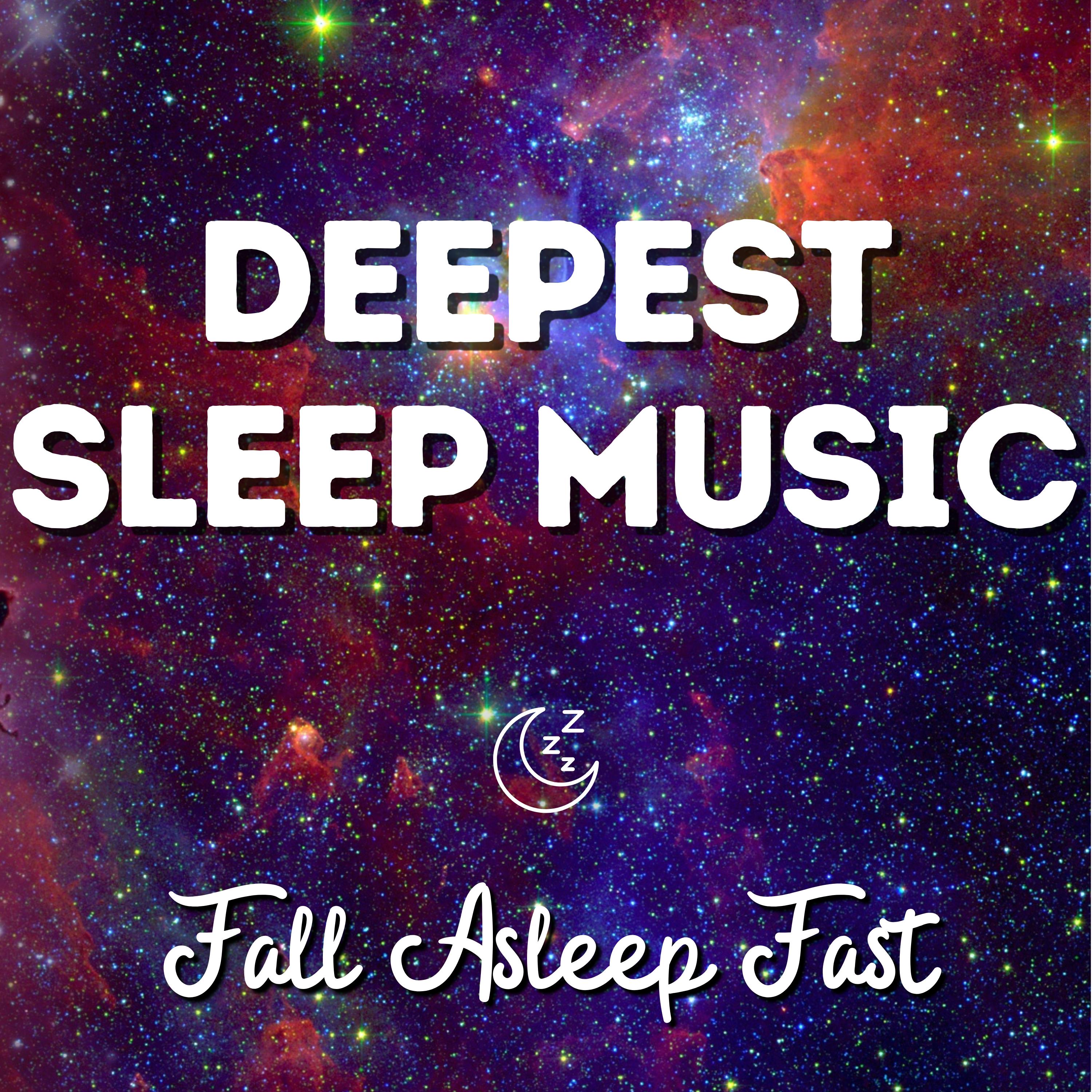 The Deepest Sleep Music - Healing Sleep Sounds