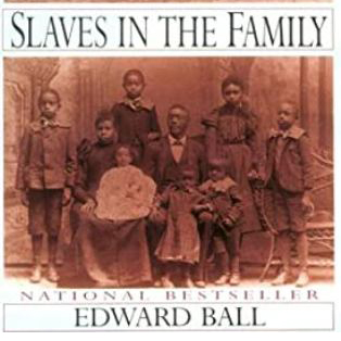 Edward Ball, Slaves in the Family and Life of a Klansman