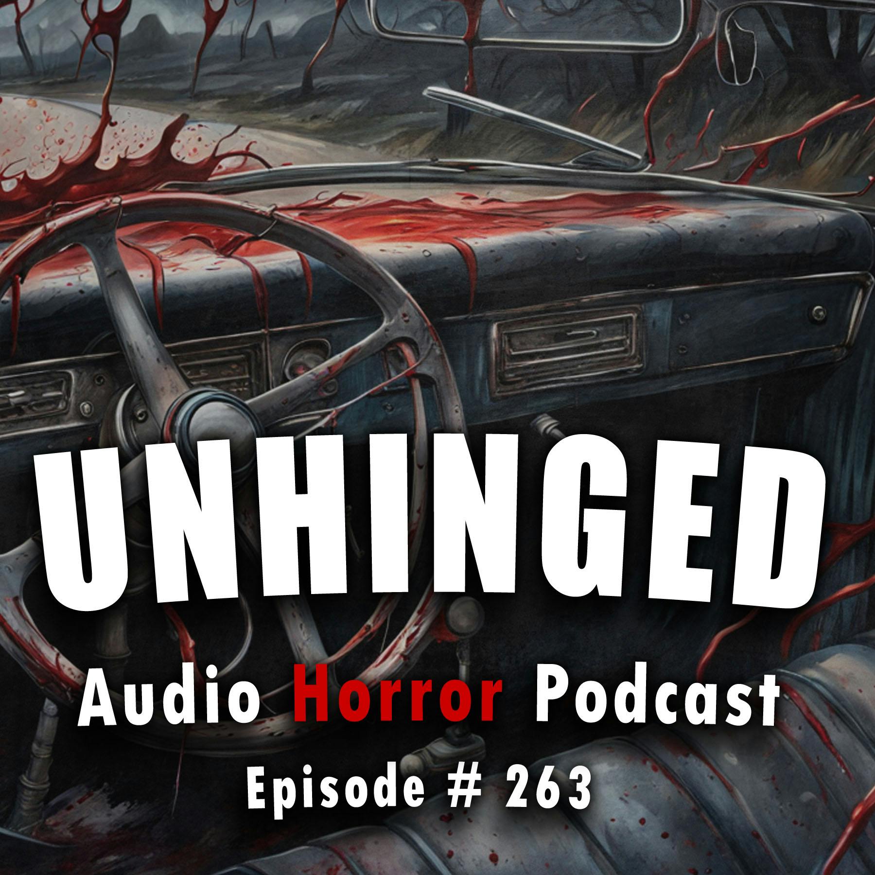 263: Unhinged - Chilling Tales for Dark Night