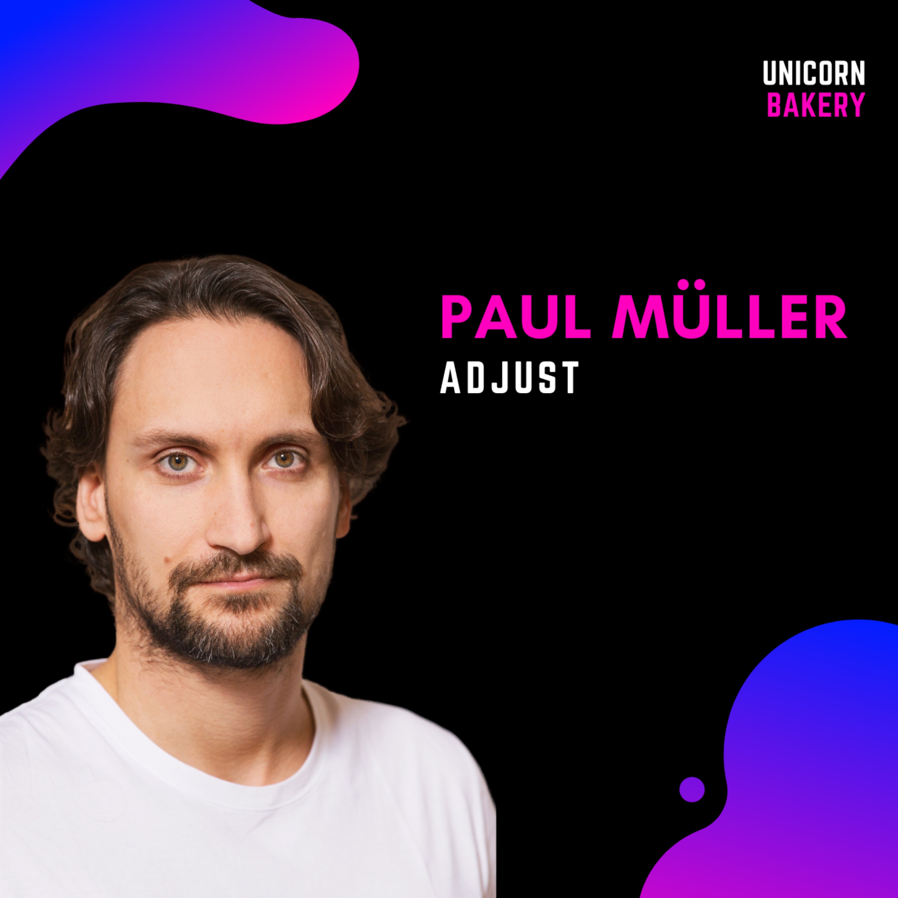 Unicorn Bakery - Wie Startup Gründer erfolgreiche Firmen aufbauen