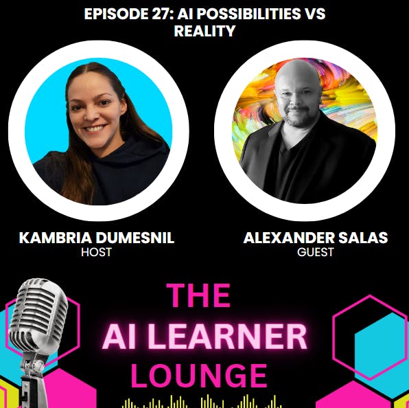 AI Possibilities vs. Reality for Learning & Development with Guest Alexander Salas