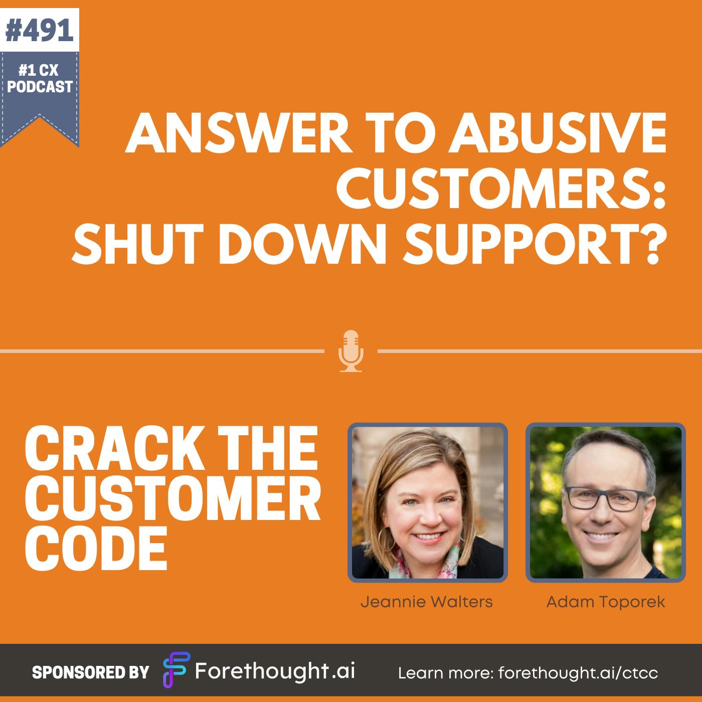 491: Answer to Abusive Customers: Shut Down Support?