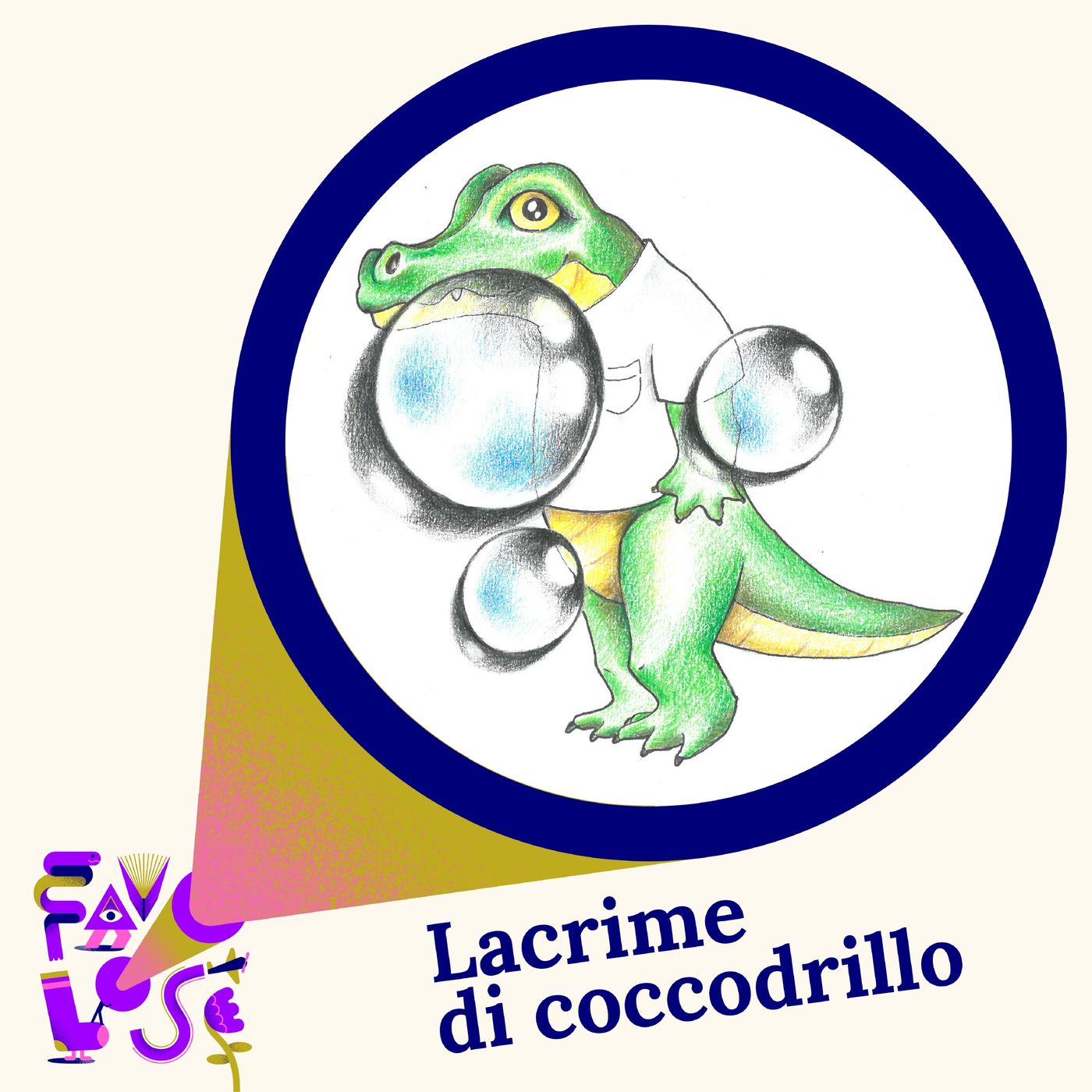 Favolose - Lacrime di coccodrillo
