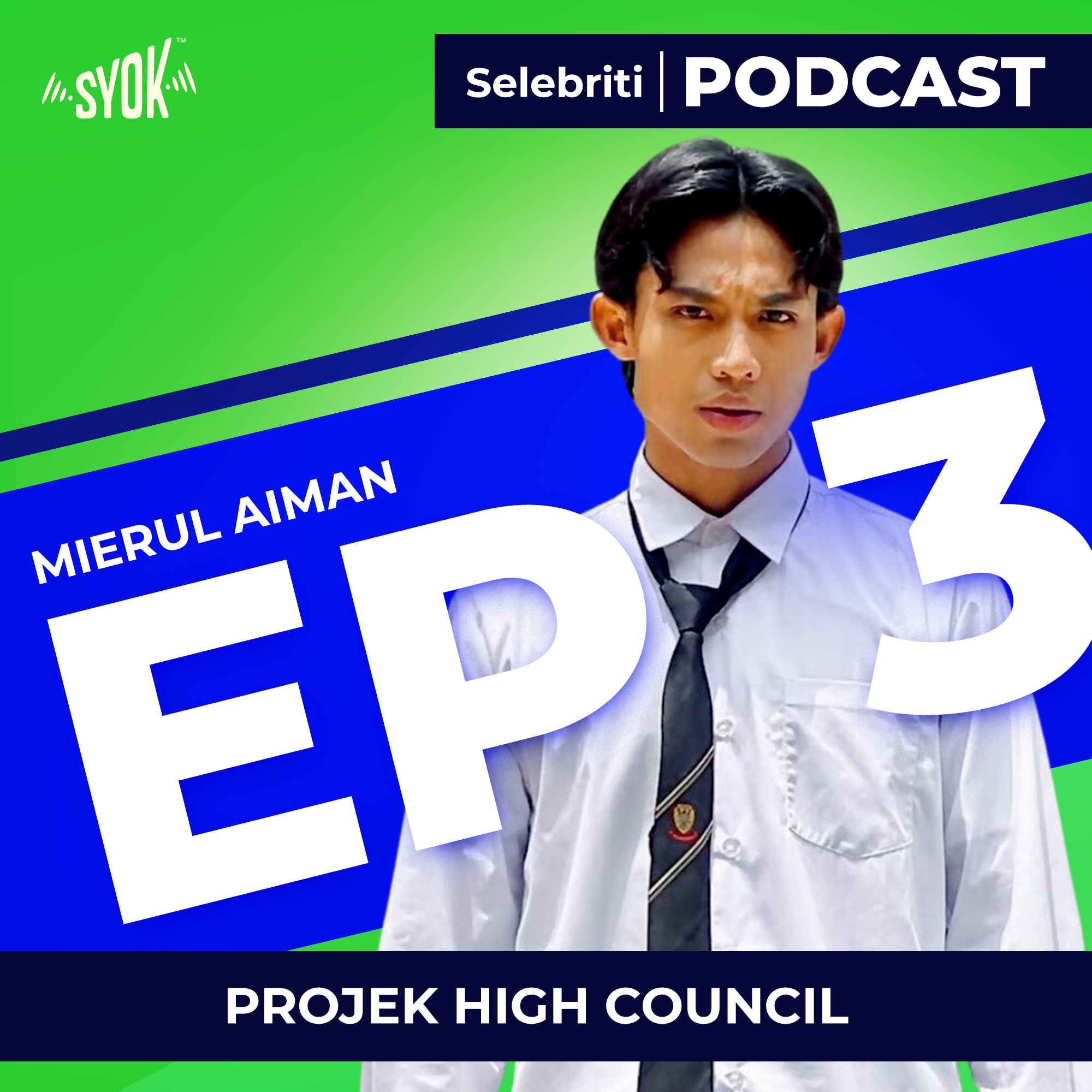 PROJEK HIGH COUNCIL | Selebriti Podcast Mierul Aiman EP3