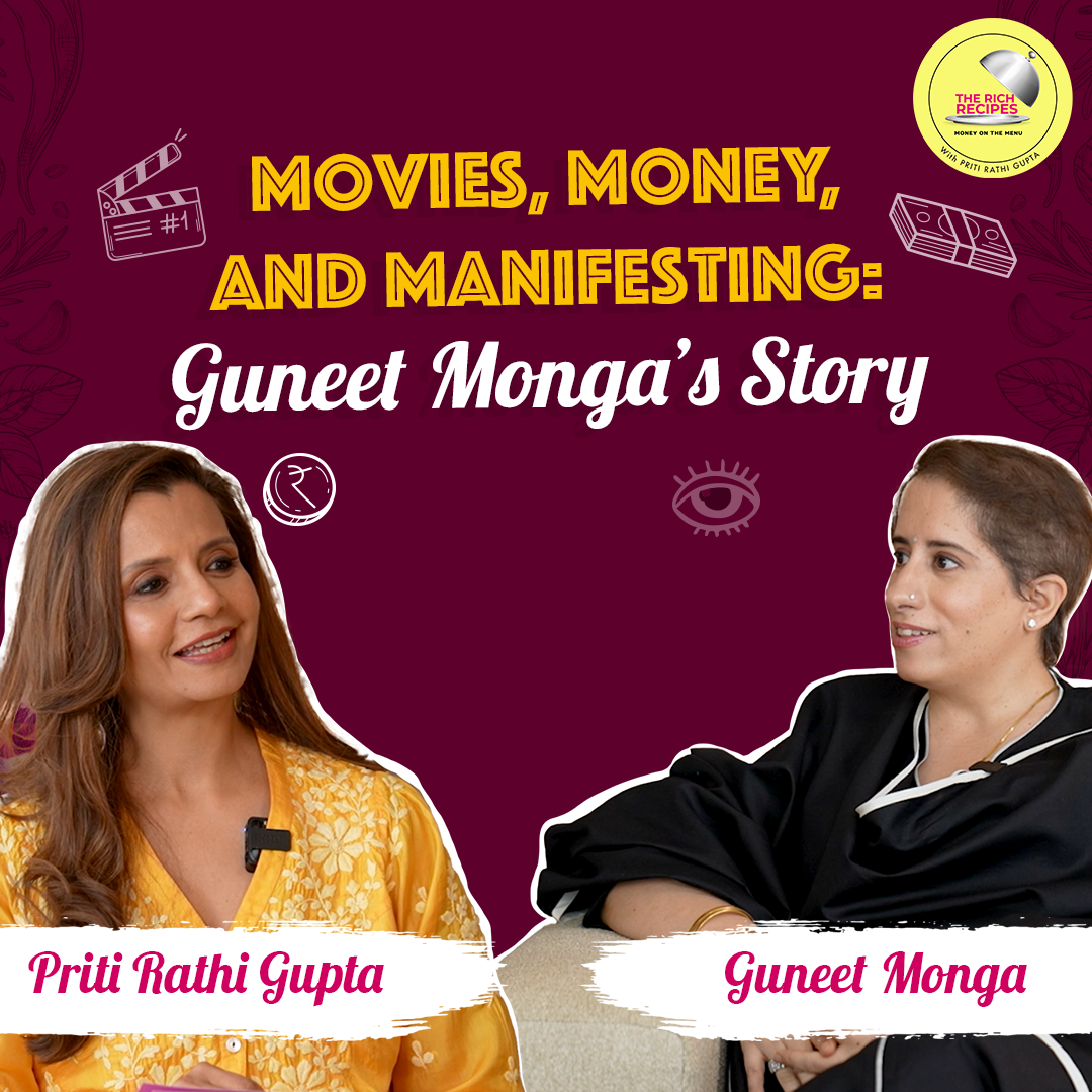 Movies, Money, and Manifesting: Guneet Monga's Story | The Rich Recipes | EP3 episode artwork