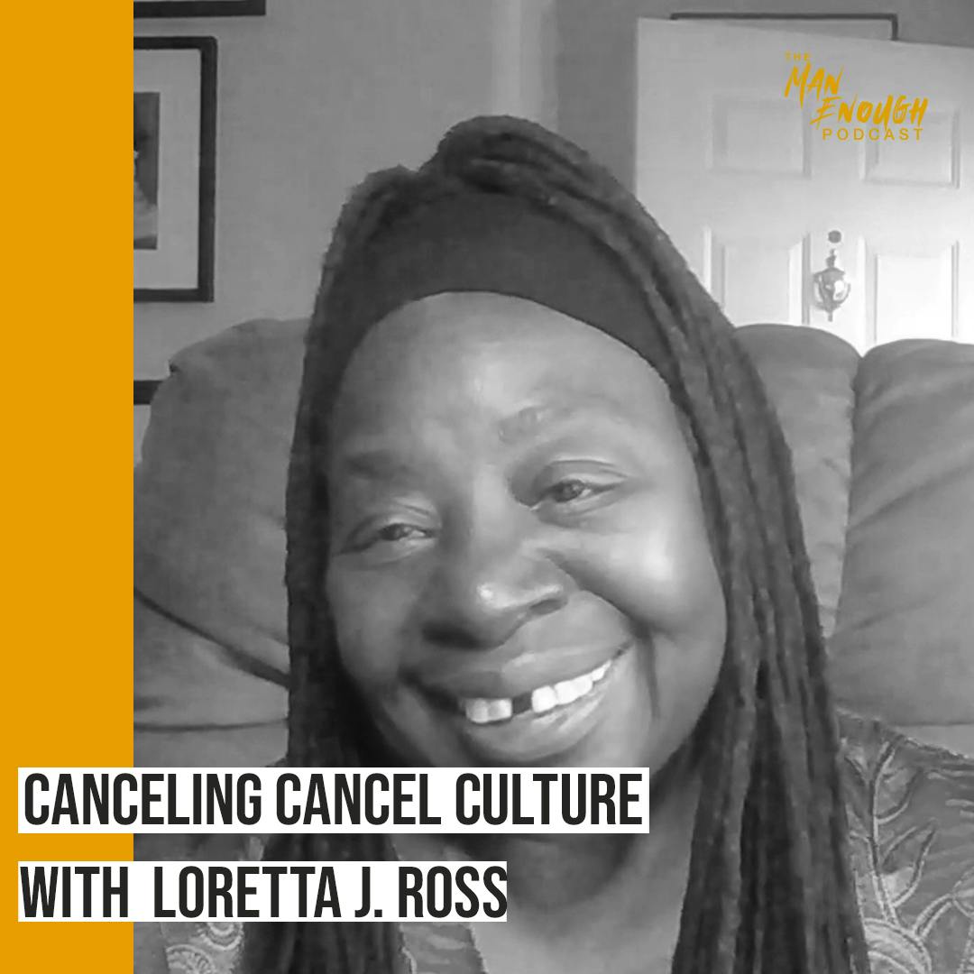 Canceling “Cancel Culture”: Loretta J. Ross on Empathy & Activism