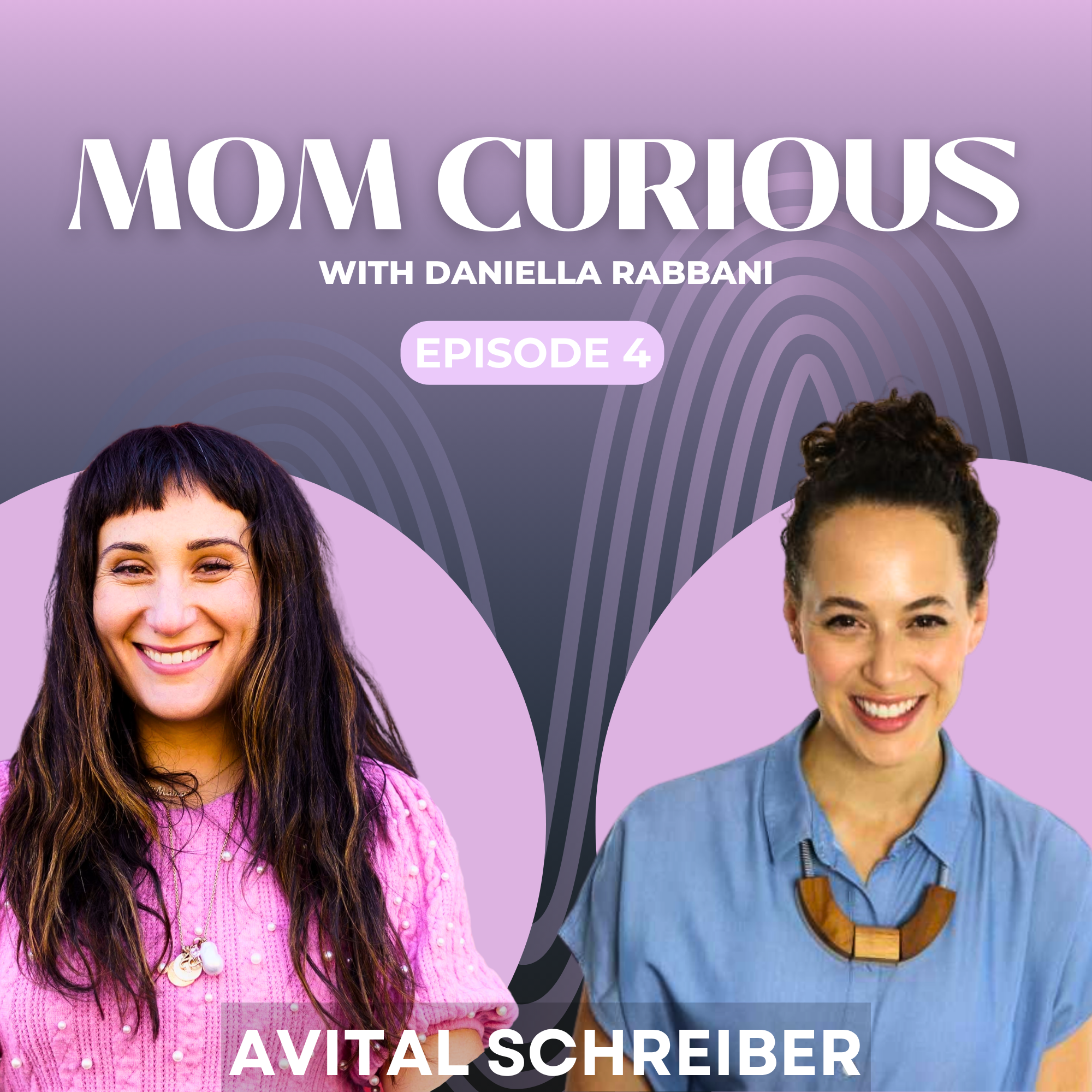 Mom Curious - Avital Schreiber episode artwork