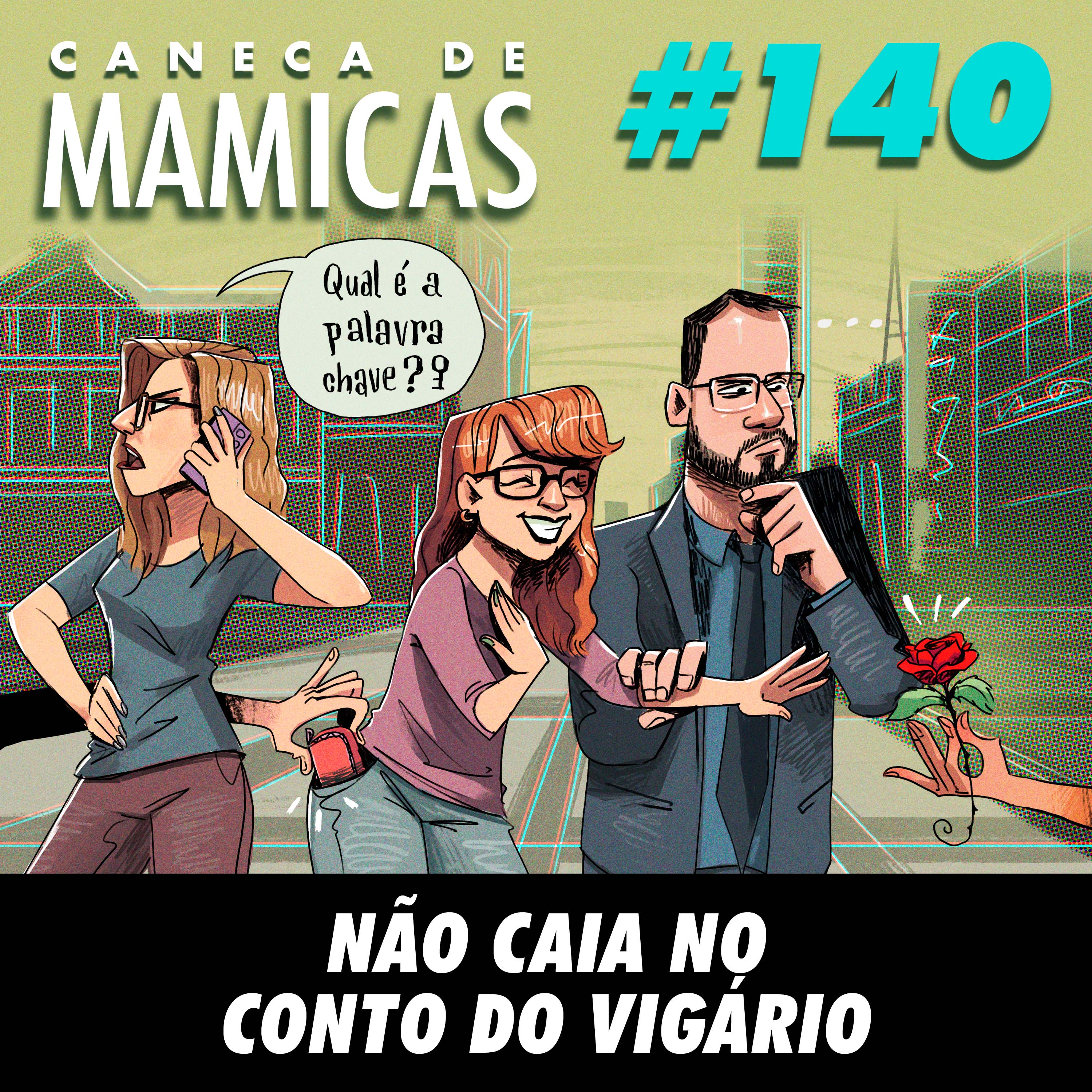 Caneca de Mamicas 140 - Não caia no conto do vigário episode artwork