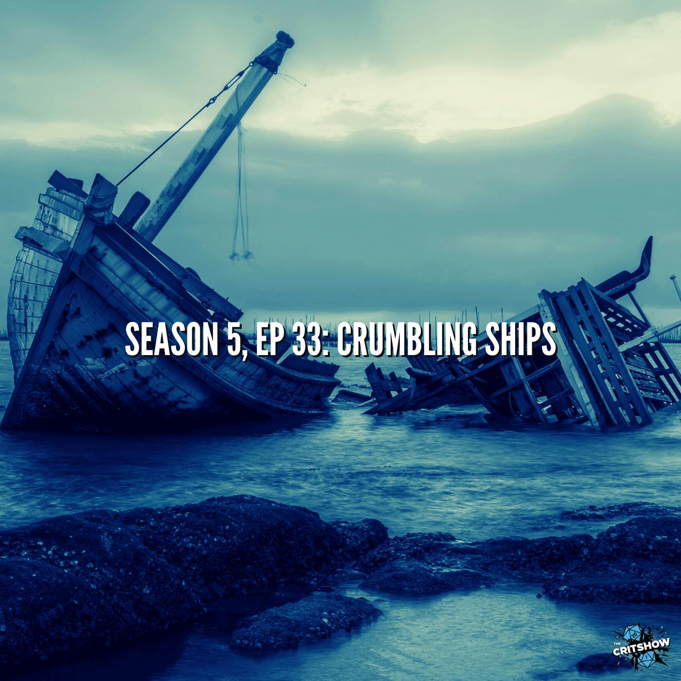 Crumbling Ships (S5, E33)