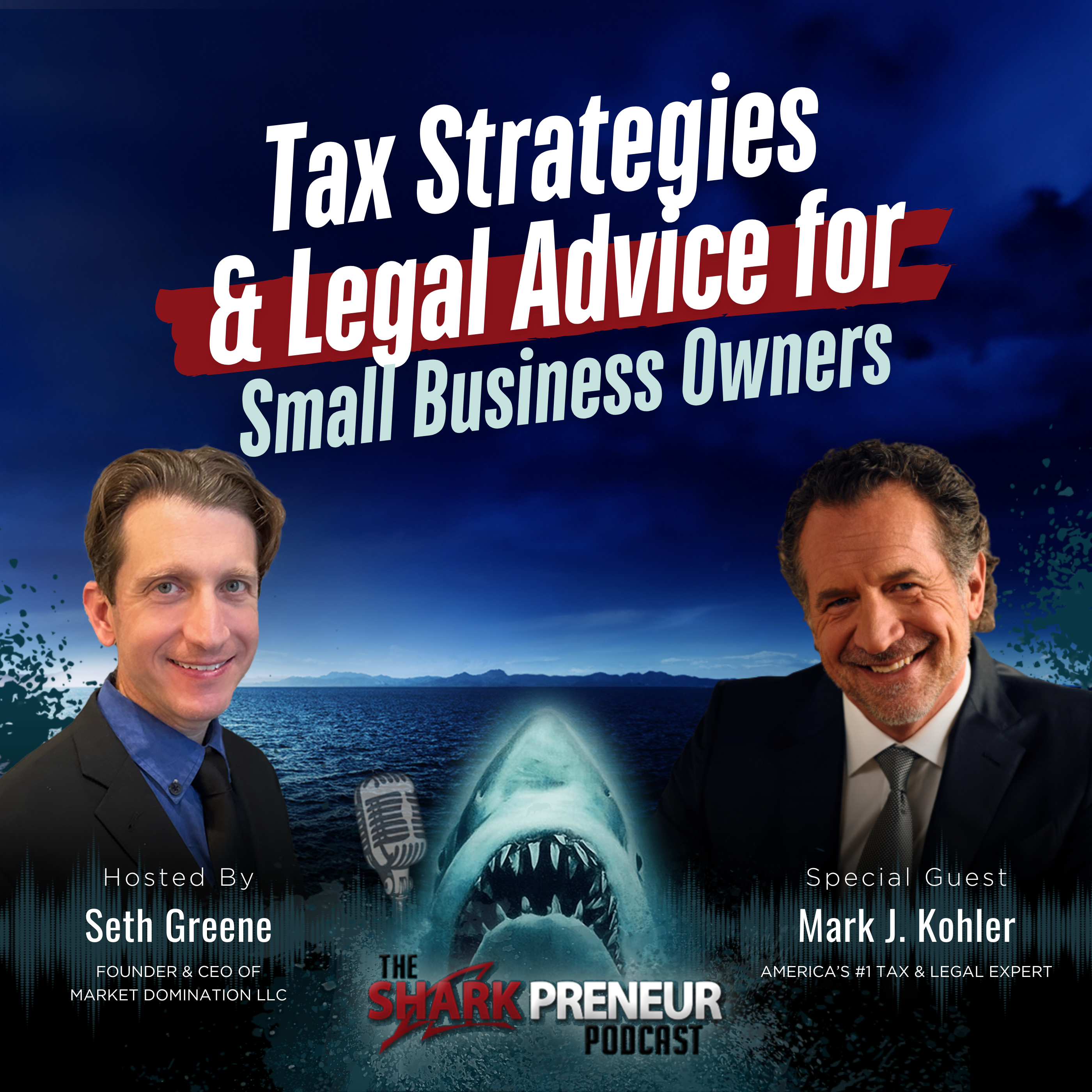 Episode 1162: Tax Strategies and Legal Advice for Small Business Owners with Mark J. Kohler