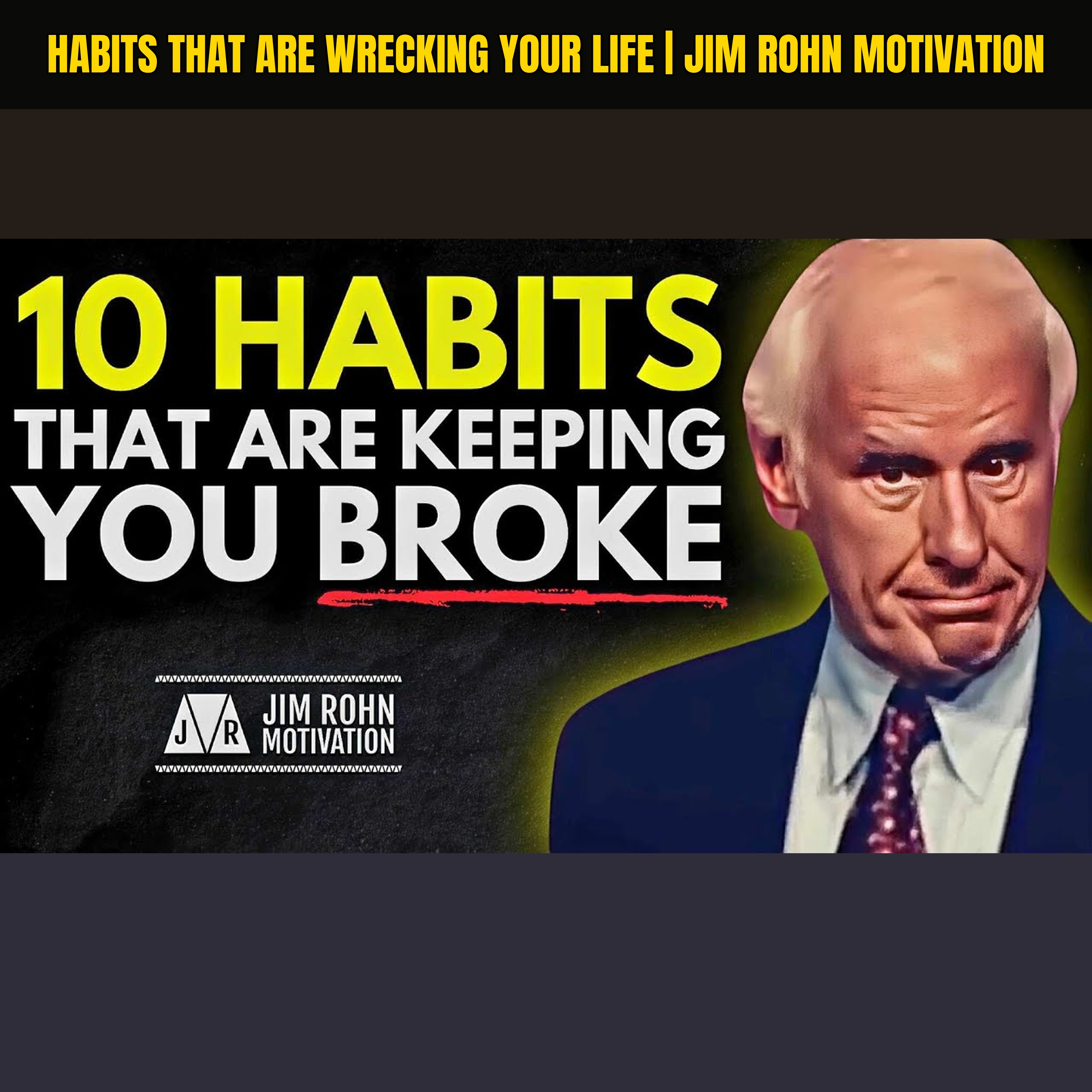 Habits That Are Wrecking Your Life | Jim Rohn Motivation