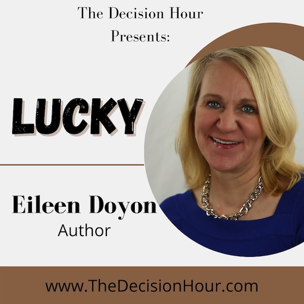 Ep: 263 – LUCKY with Eileen Doyon episode artwork