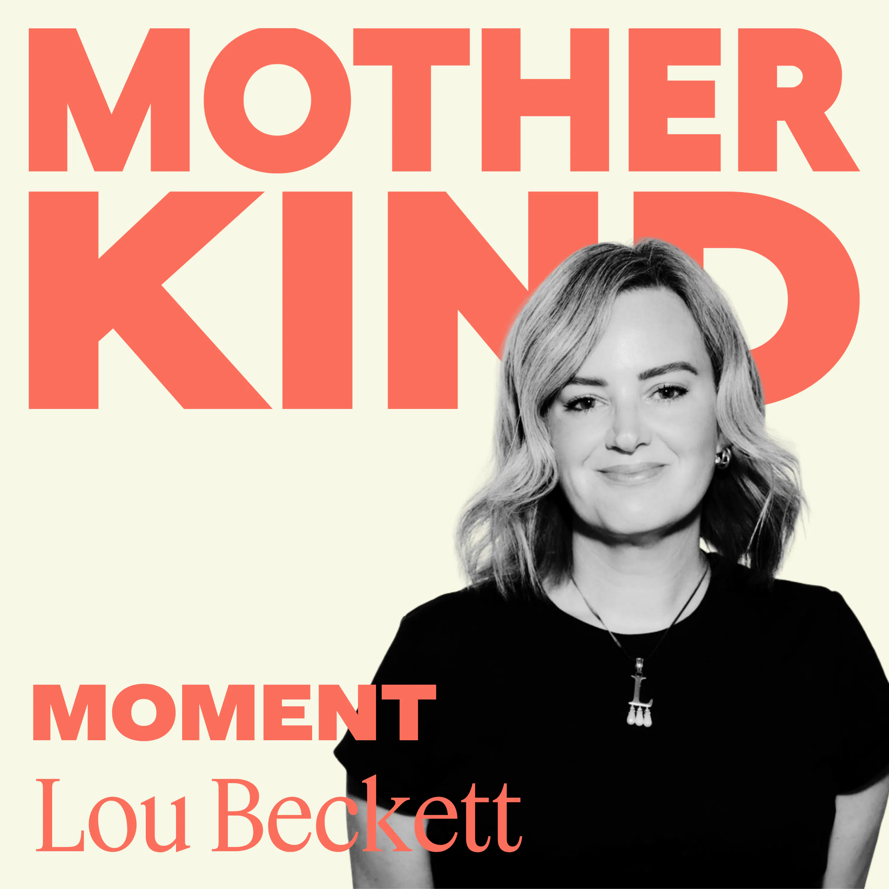 “Let The Guilt Go”: Lou Beckett on the Lie That You’re Failing in Motherhood episode artwork