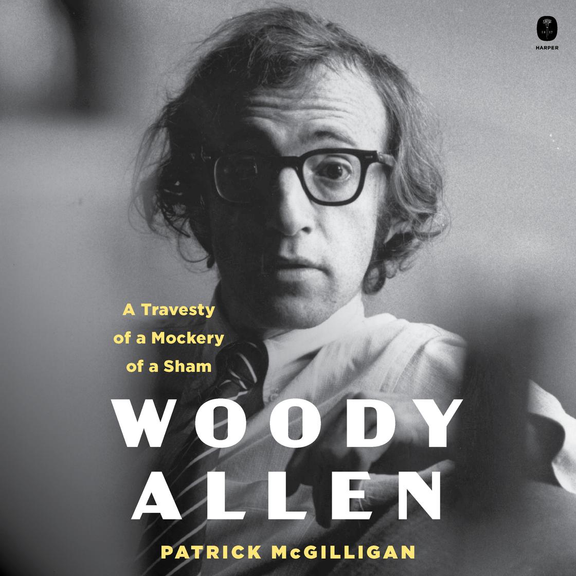 Patrick McGilligan on writing his biography of Woody Allen