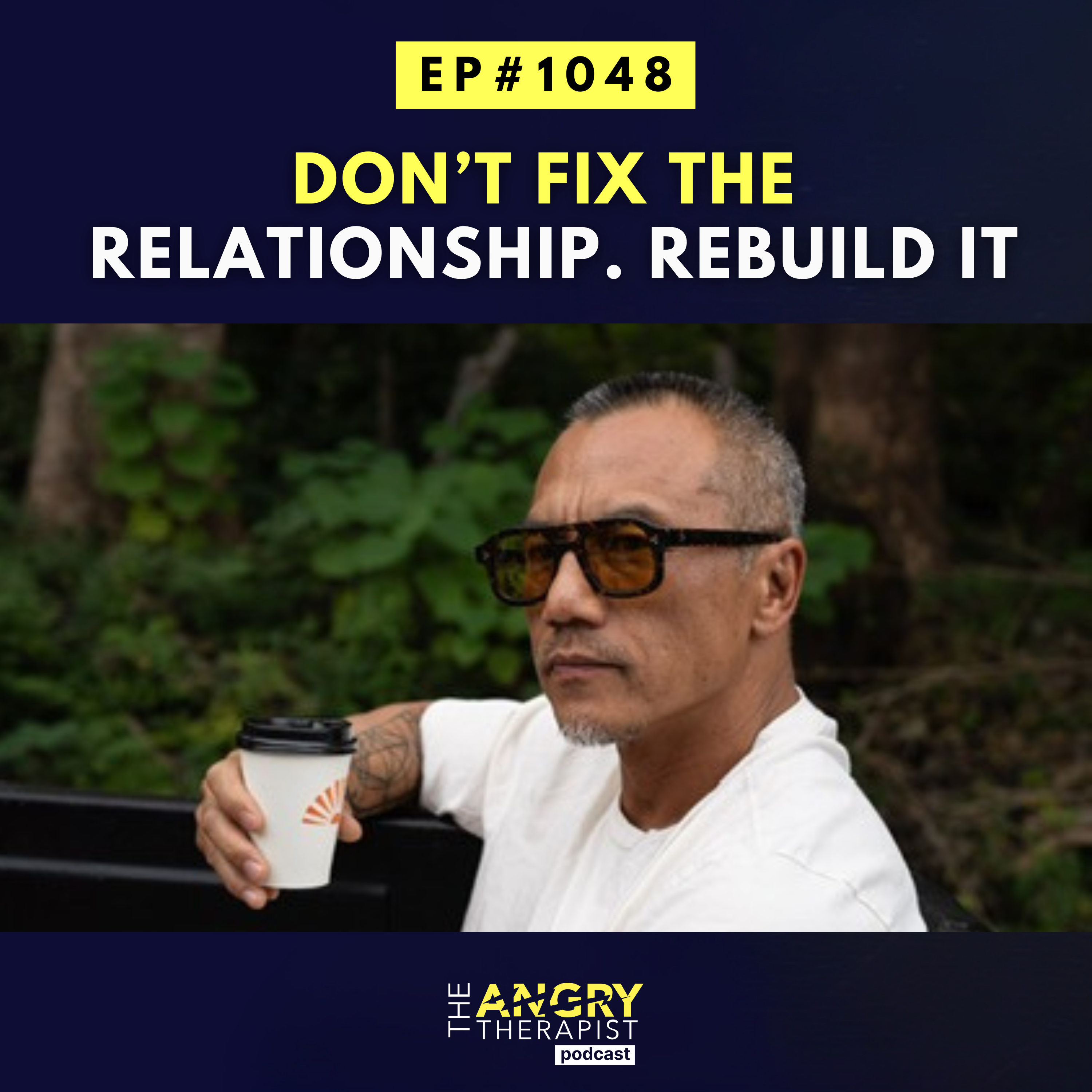 Don’t Fix the Relationship. Rebuild It