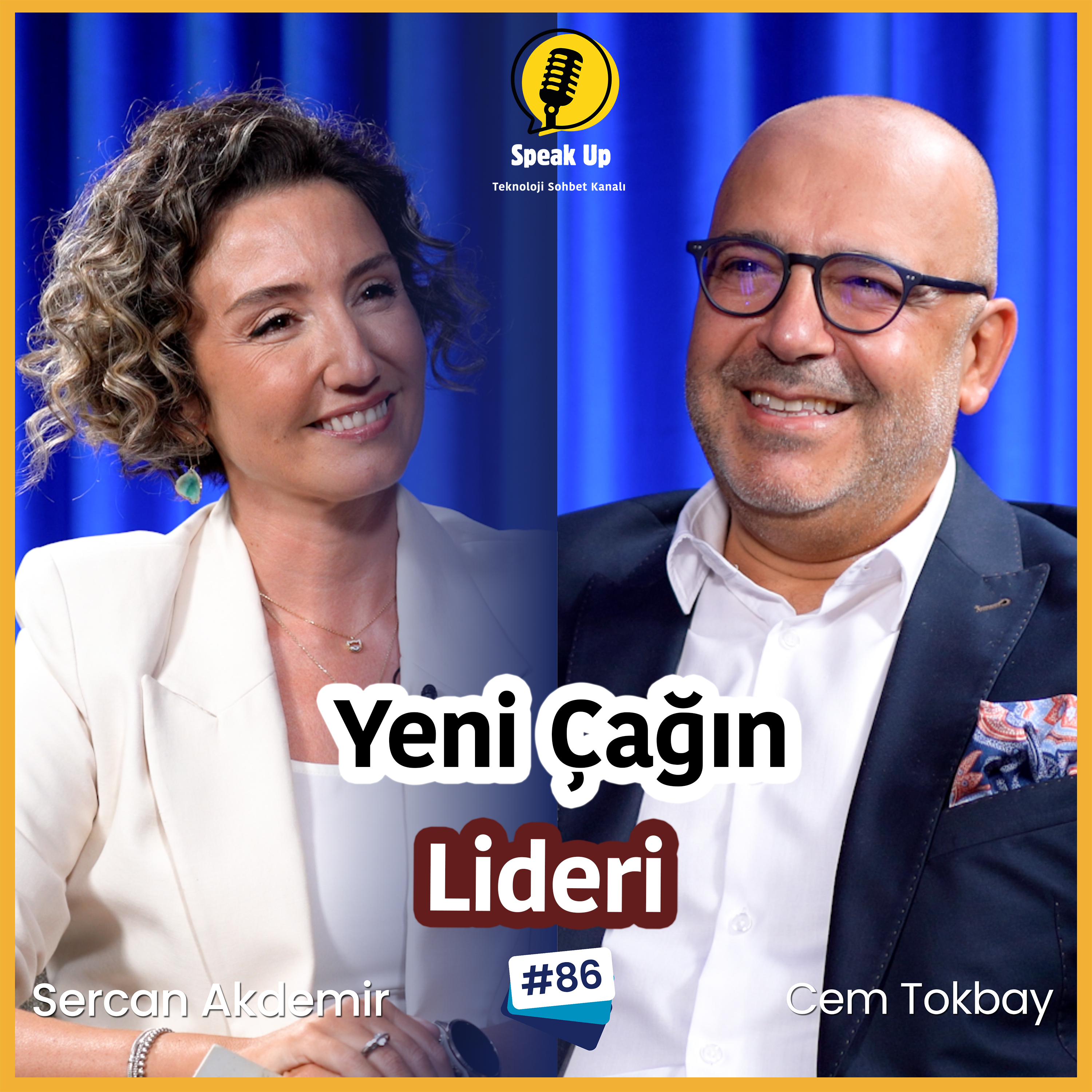 AI Çağında İnsan mı Teknoloji mi? Geleceğin Liderliği | Cem Tokbay & Sercan Akdemir episode artwork