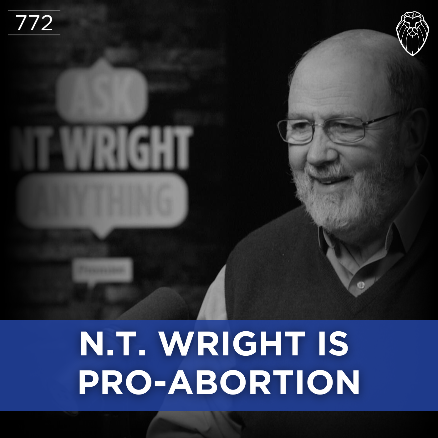 N.T. Wright is Pro-Abortion (Ep. 772)