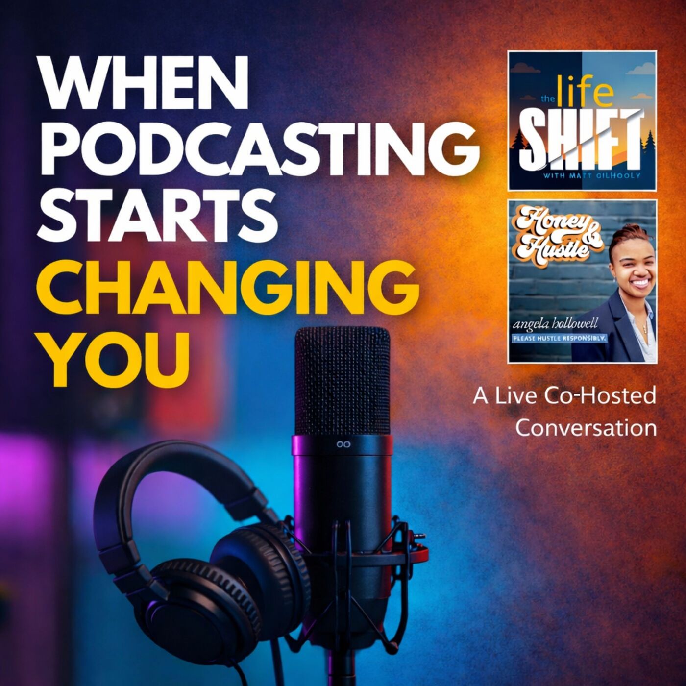 When Podcasting Starts Changing You | A Live Conversation on Storytelling and Hosting episode artwork