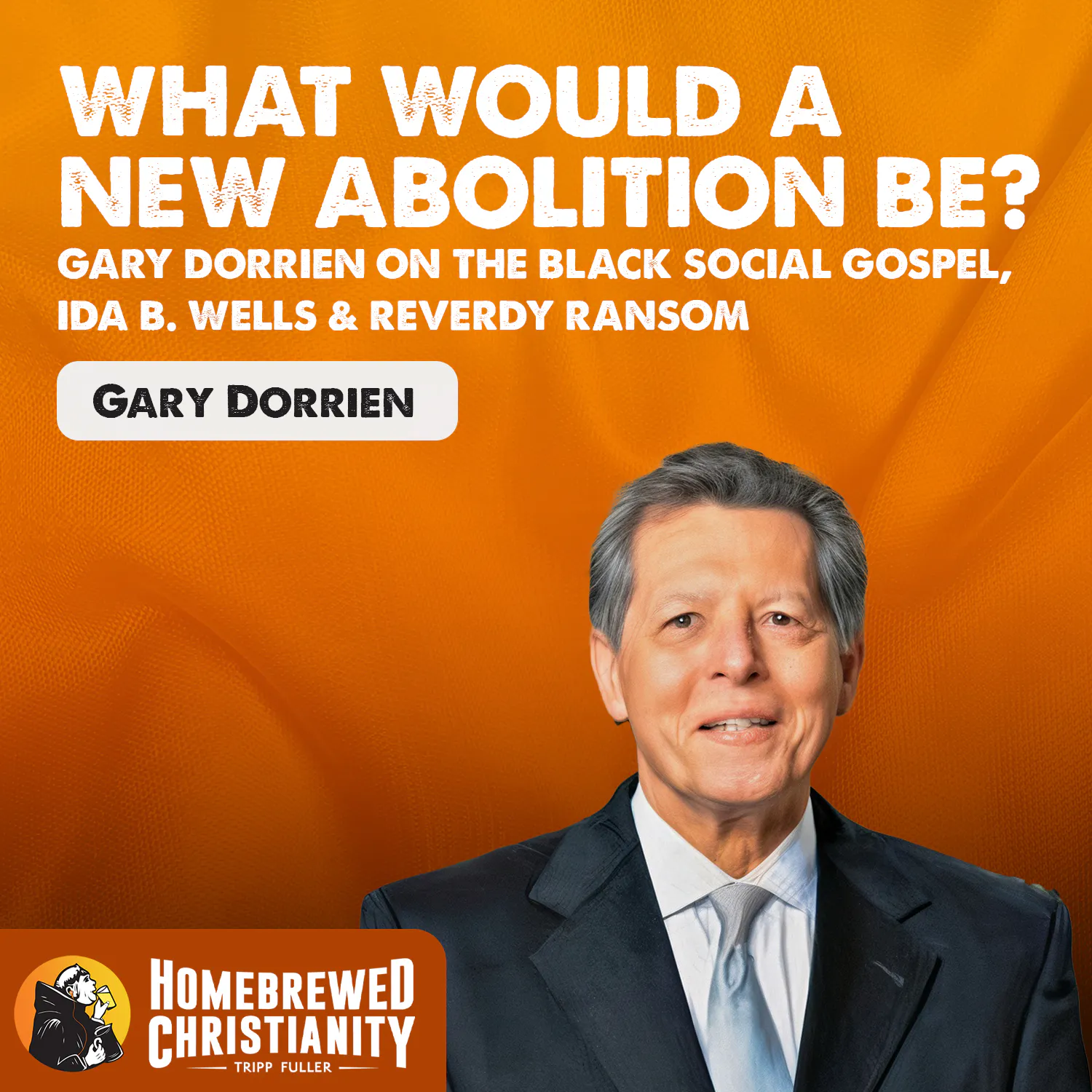 What Would a New Abolition Be? Gary Dorrien on the Black Social Gospel, Ida B. Wells & Reverdy Ransom episode artwork