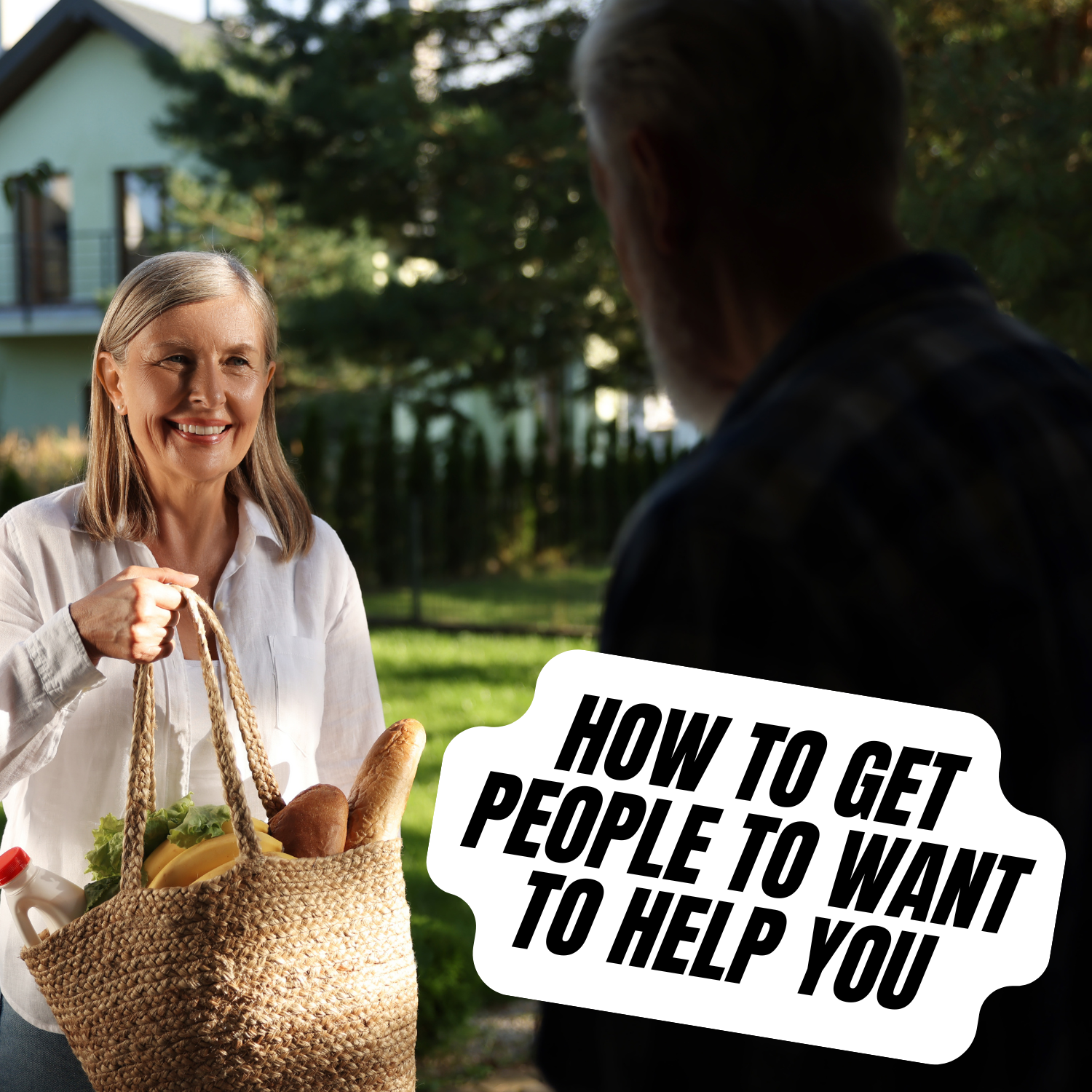 How to Get People to Want to Help You