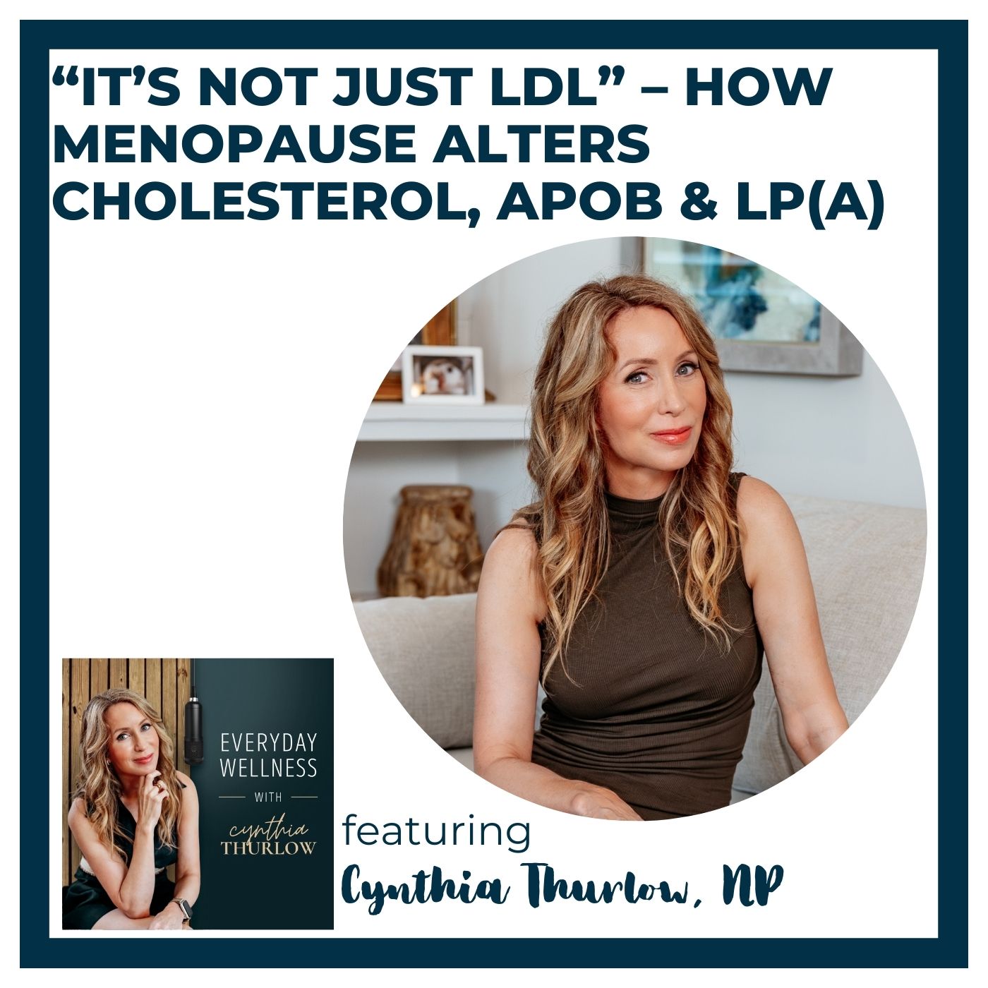 Ep. 548 “It’s Not Just LDL” – How Menopause Alters Cholesterol, ApoB & Lp(a) | Menopause & Lipids