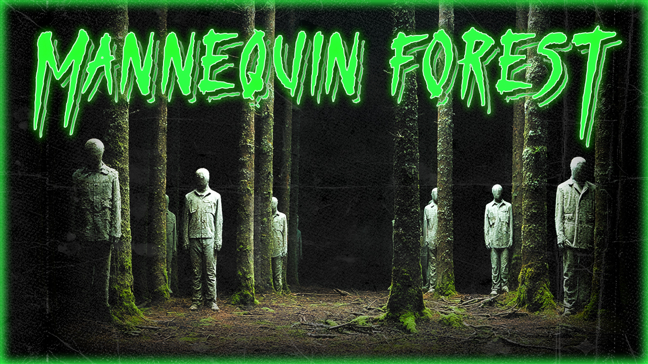 Mannequin Forest | Creepypasta/Horror Fiction