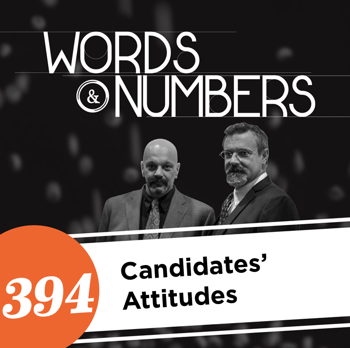 Episode 394: Candidates’ Attitudes