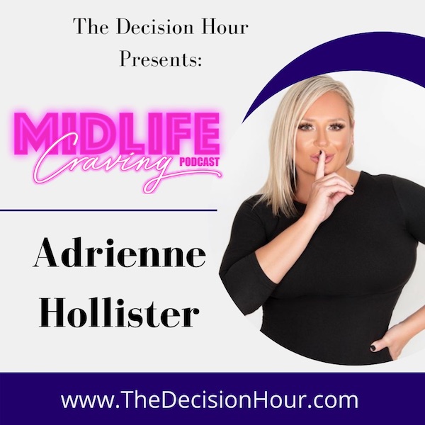 Ep: 262 – Midlife Craving with Adrienne Hollister episode artwork