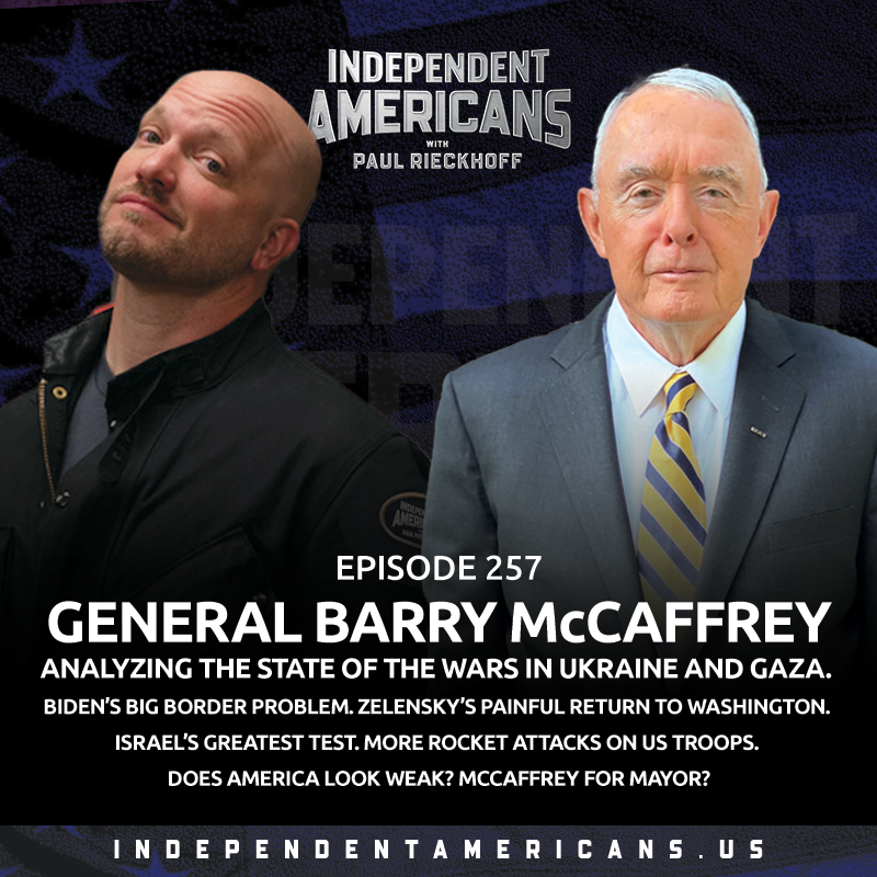 General Barry McCaffrey. Analyzing The State of the Wars in Ukraine and Gaza. Biden’s Big Border Problem. Zelensky’s Painful Return to Washington. Israel’s Greatest Test. More Rocket Attacks on US Troops. Does America Look Weak? McCaffrey for Mayor?