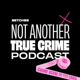 Not Another True Crime Podcast cover