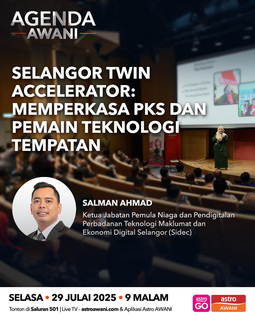 Agenda AWANI: Selangor twin accelerator | Memperkasa PKS dan pemain teknologi