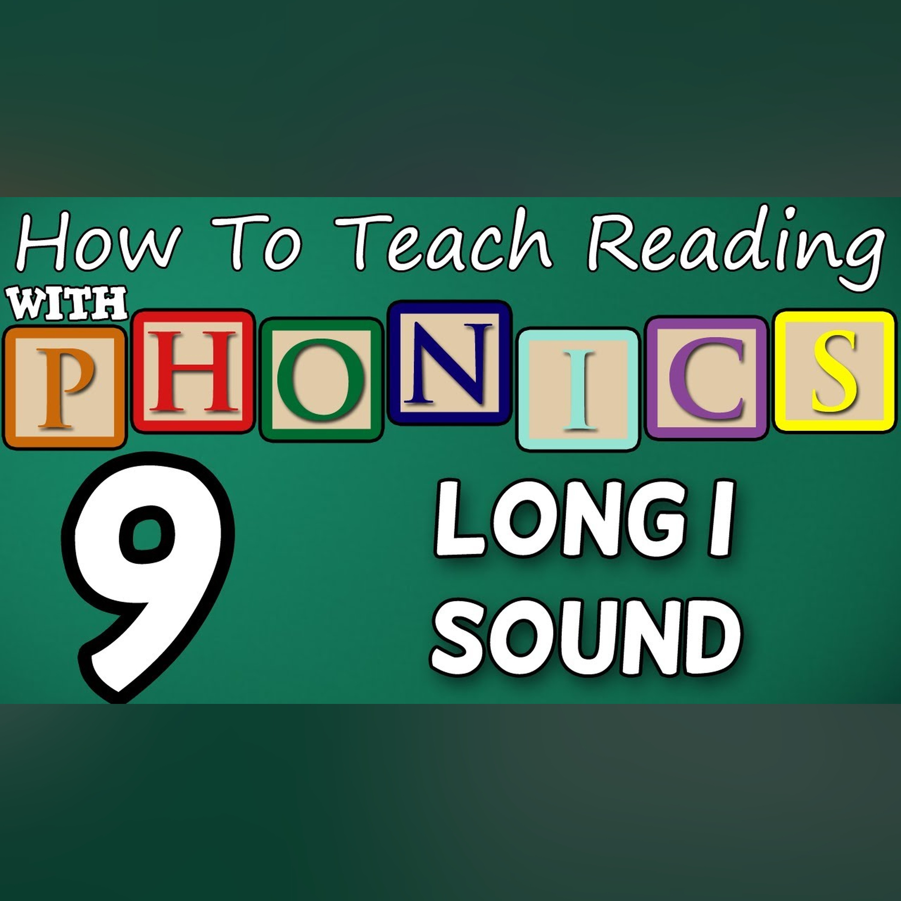 How to teach reading with phonics - 9/12 - Long I Sound - Learn English Phonics!