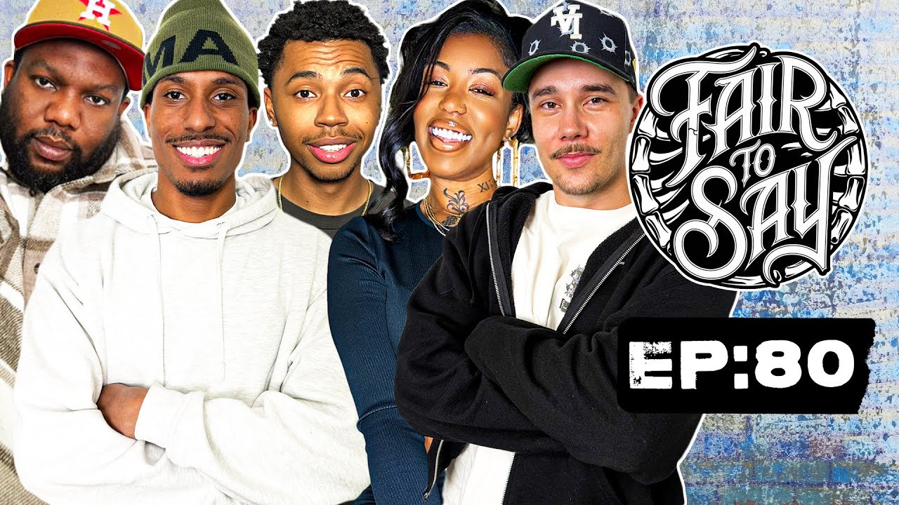 ARE WE LIVE???? | Fair To Say EP:80