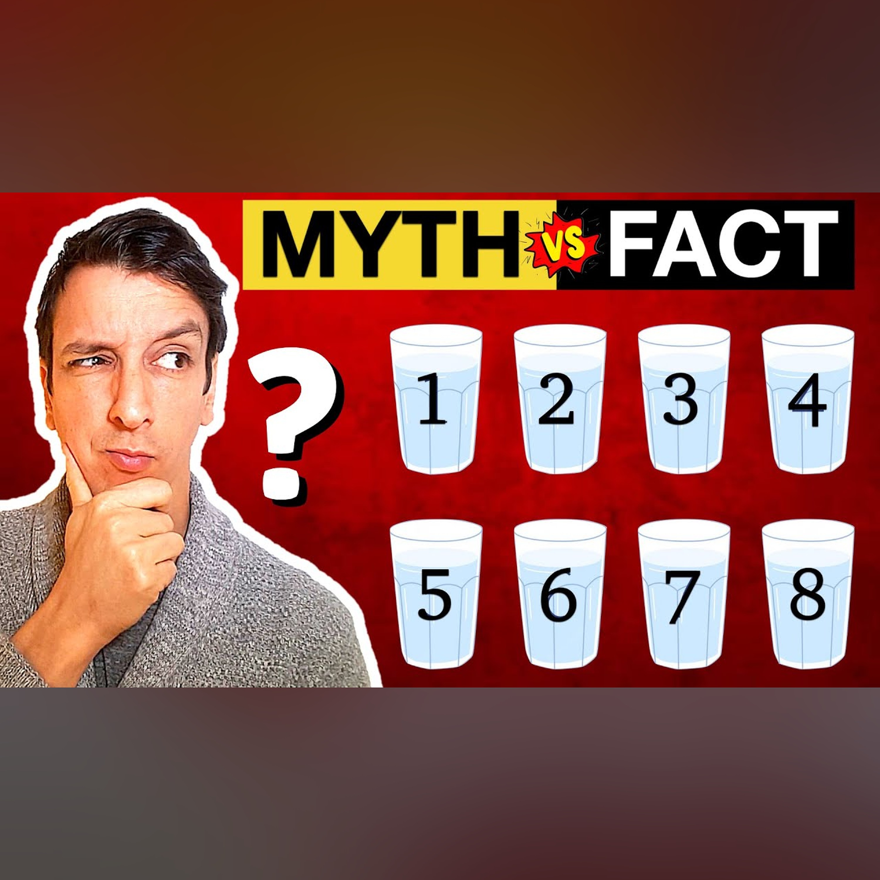 "You NEED 8 glasses of water a day!": MYTH or FACT?!