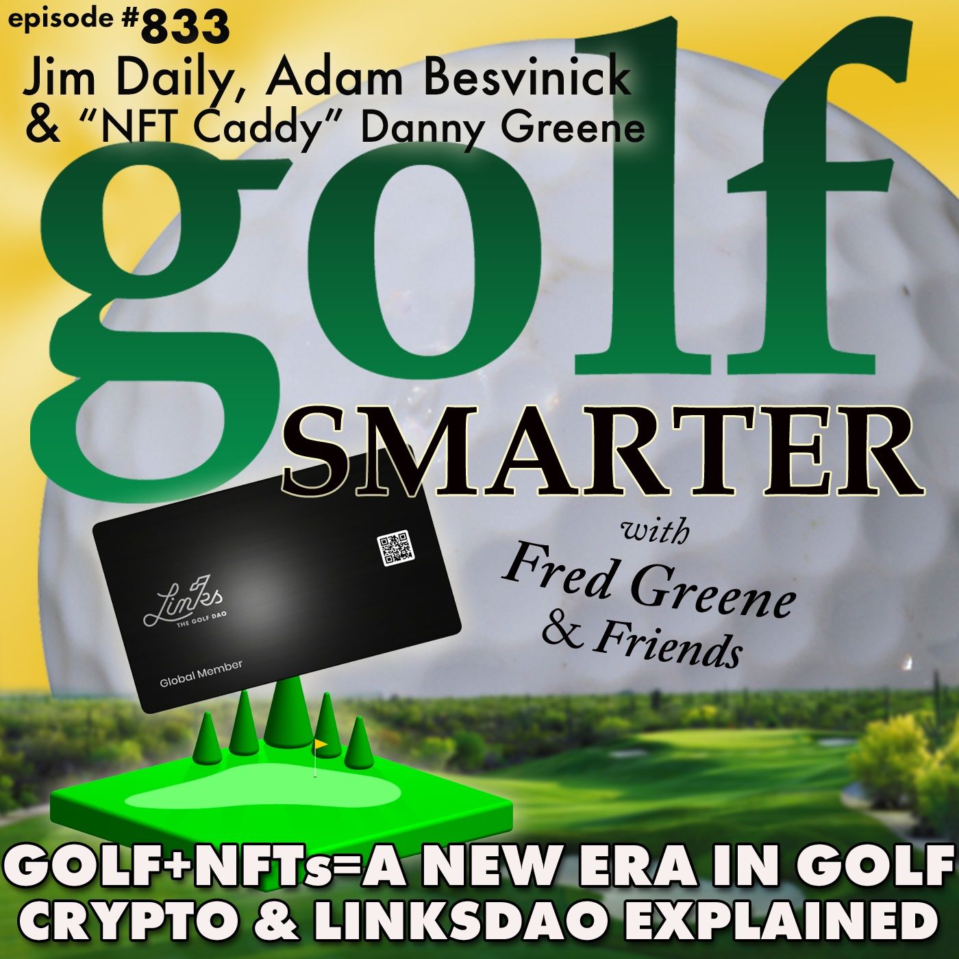Golf+NFTs=A New Era In Golf! Introducing LinksDAO | golf SMARTER #833 episode artwork