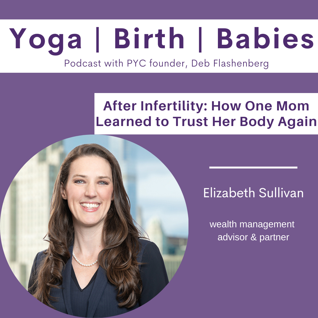 After Infertility: How One Mom Learned to Trust Her Body Again with Elizabeth Sullivan
