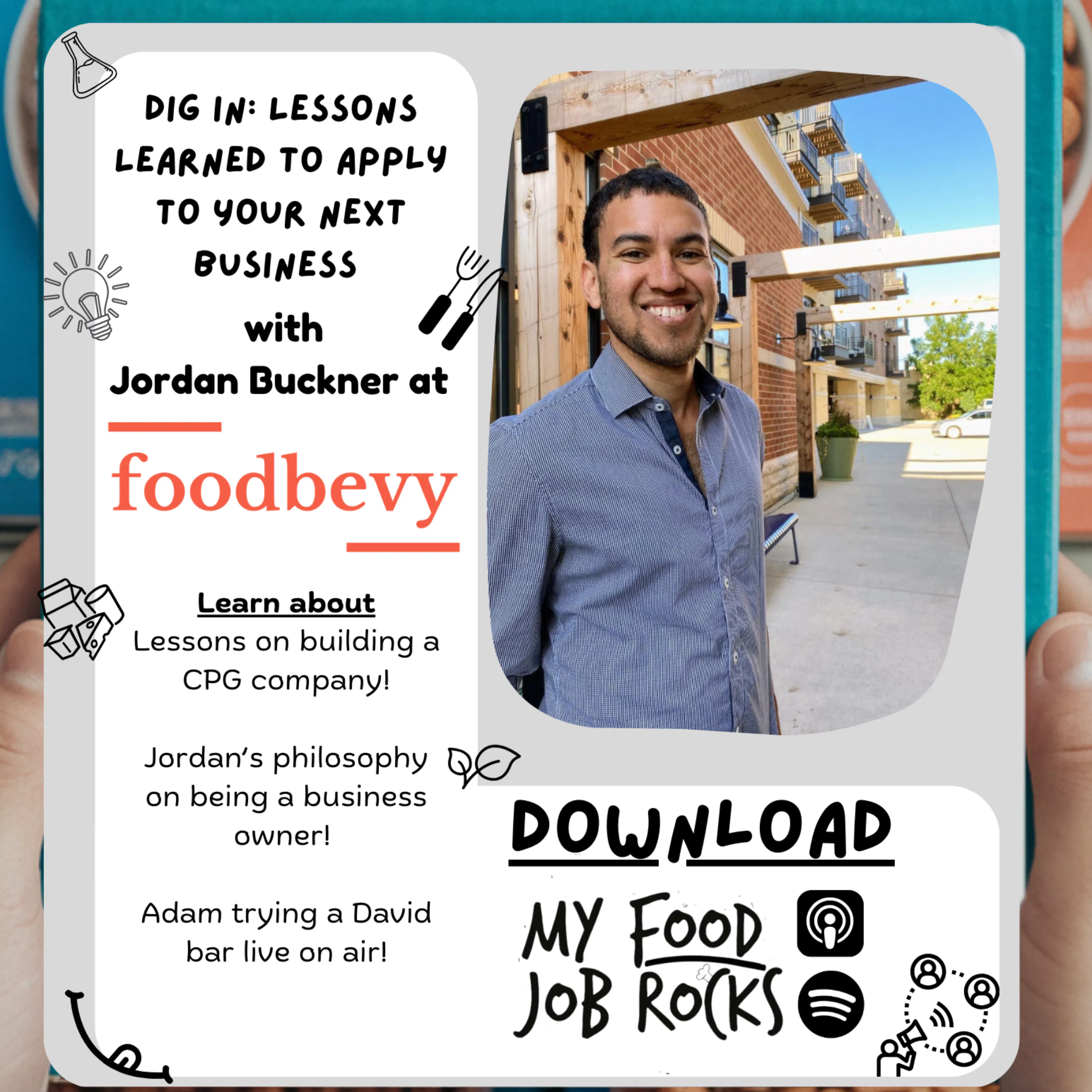 Dig In: Lessons Learned to Apply To Your Next Business with Jordan Buckner, Founder at Foodbevy