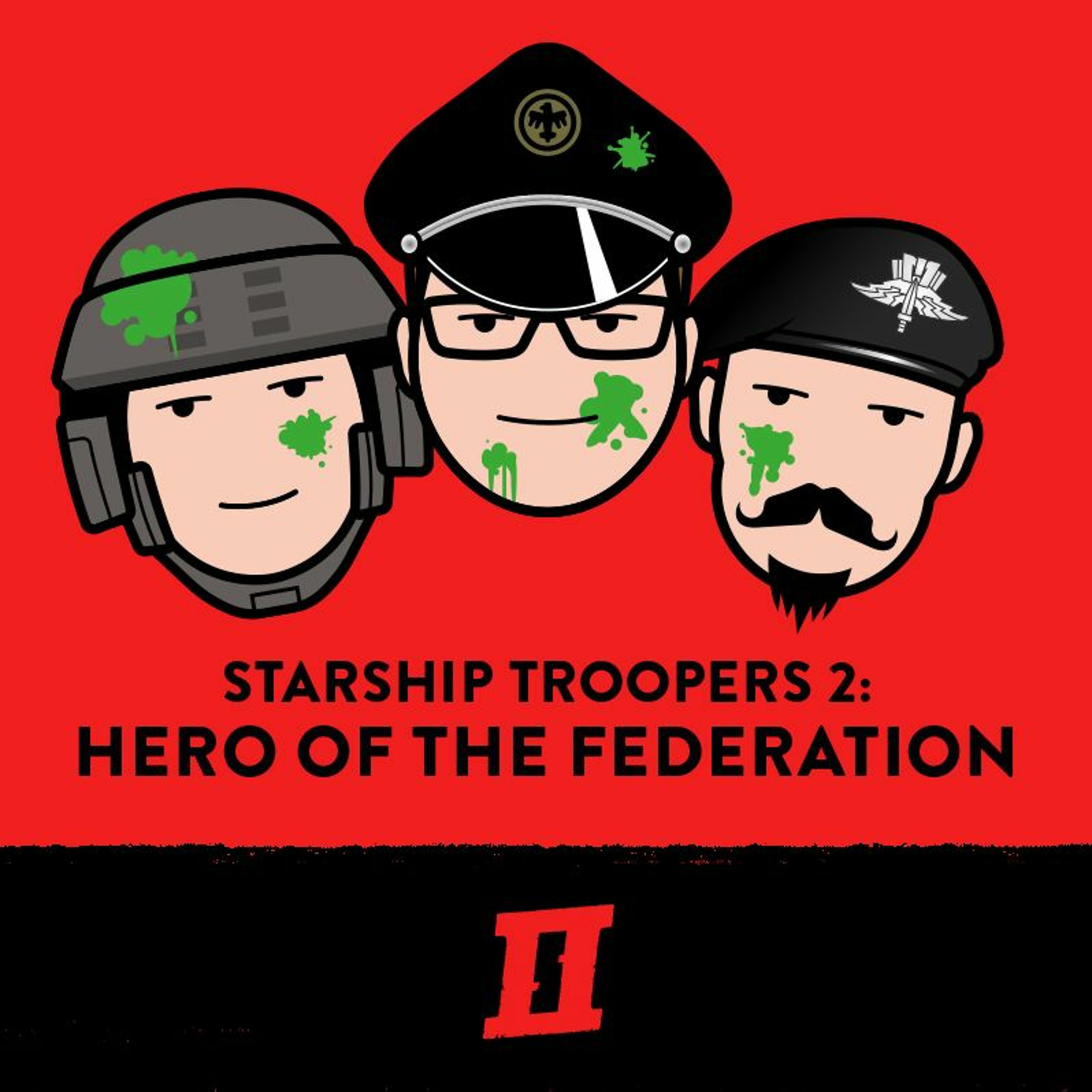 Season 8 Episode 7 - Starship Troopers 2: Hero of the Federation