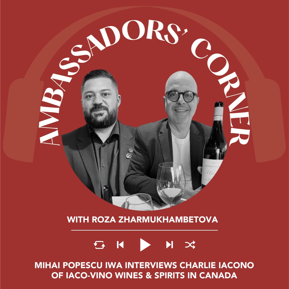 Ep. 2406 Mihai Popescu IWA interviews Charlie Iacono of Iaco-Vino Wines & Spirits in Canada | Clubhouse Ambassadors' Corner