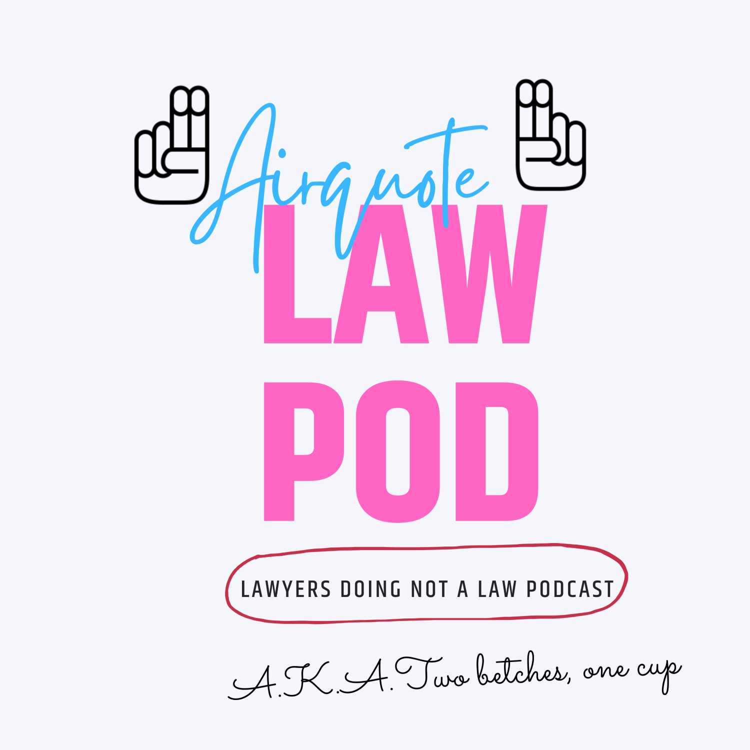 Airquote Law Pod
