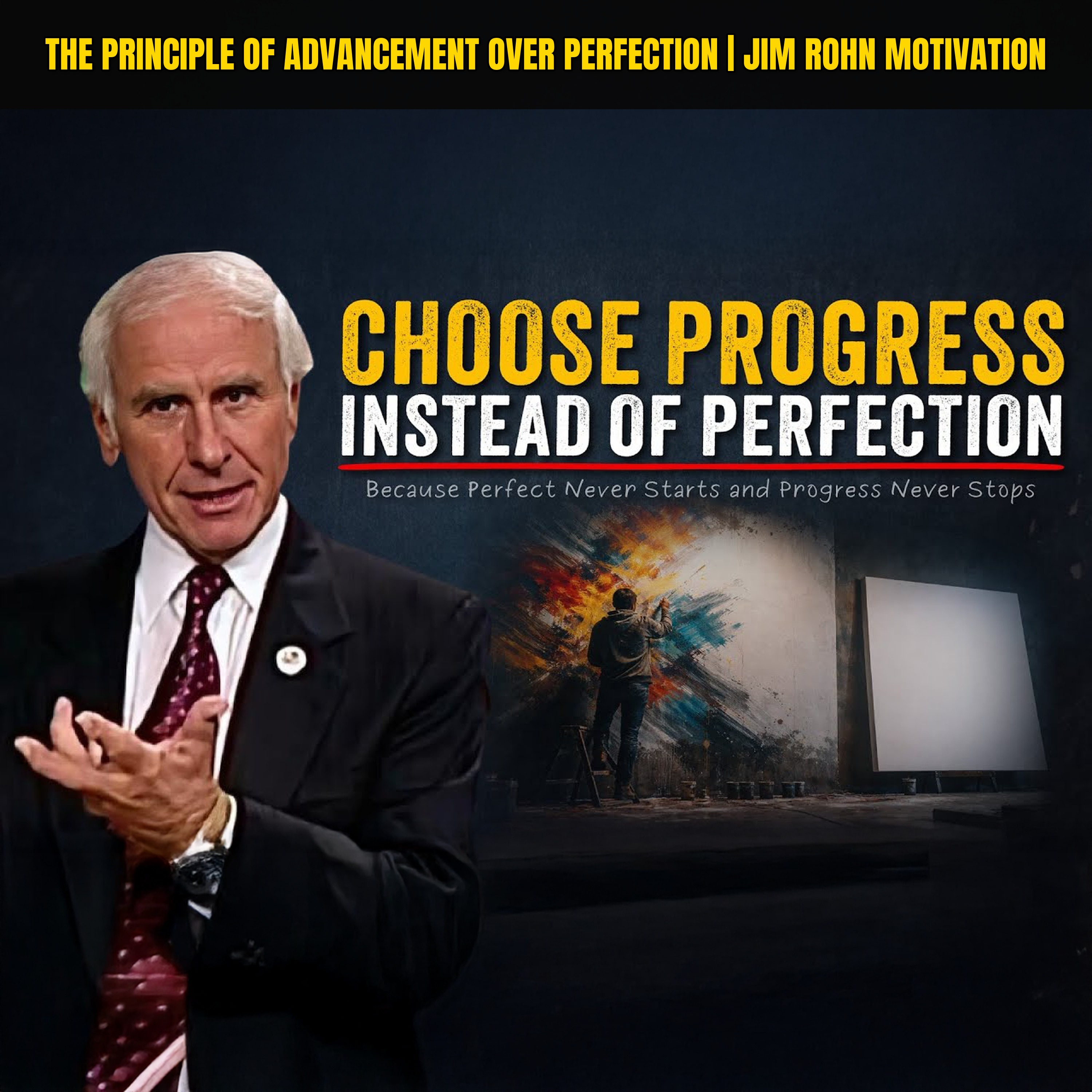The Principle of Advancement Over Perfection | Jim Rohn Motivation