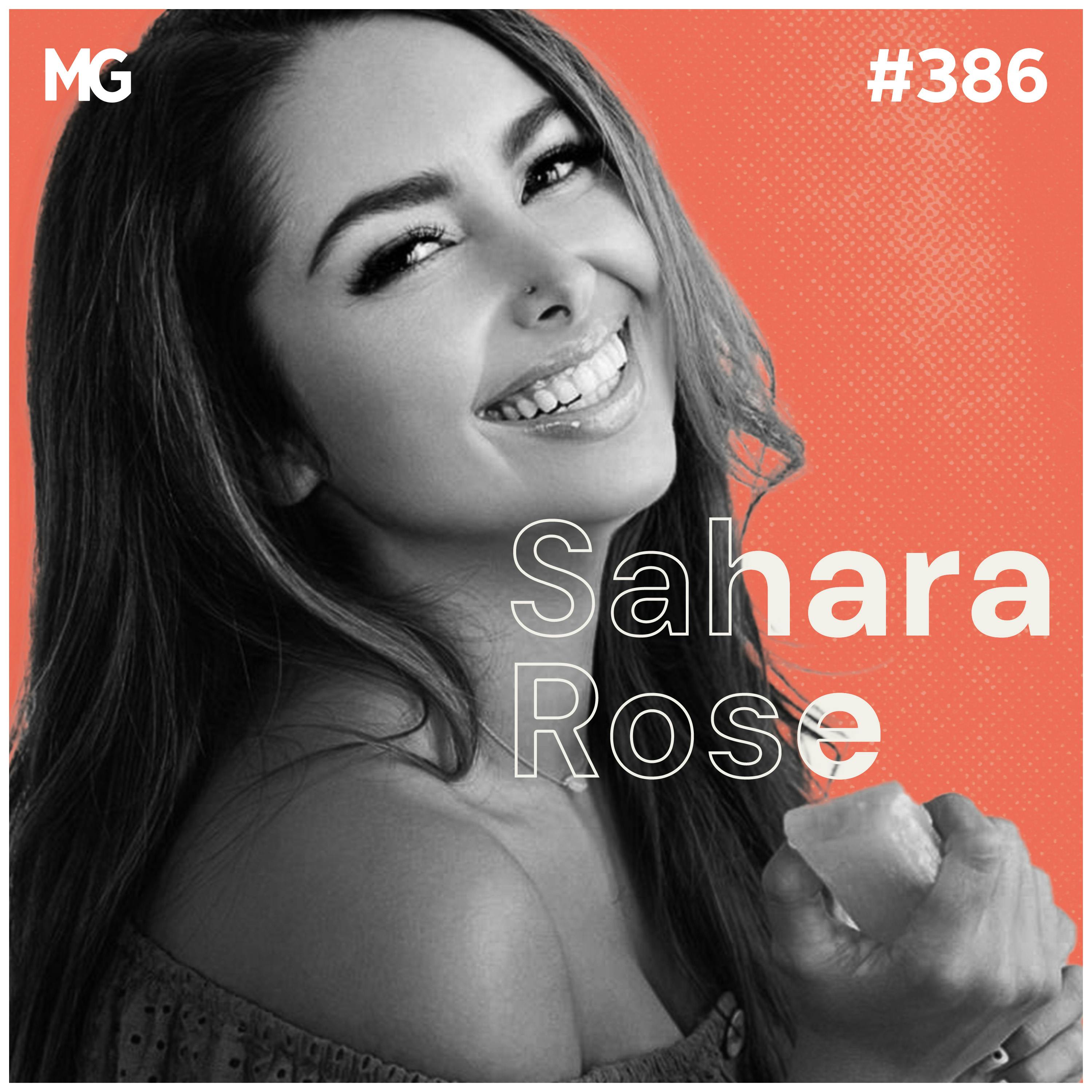 #386: The Truth About Heartbreak with Sahara Rose
