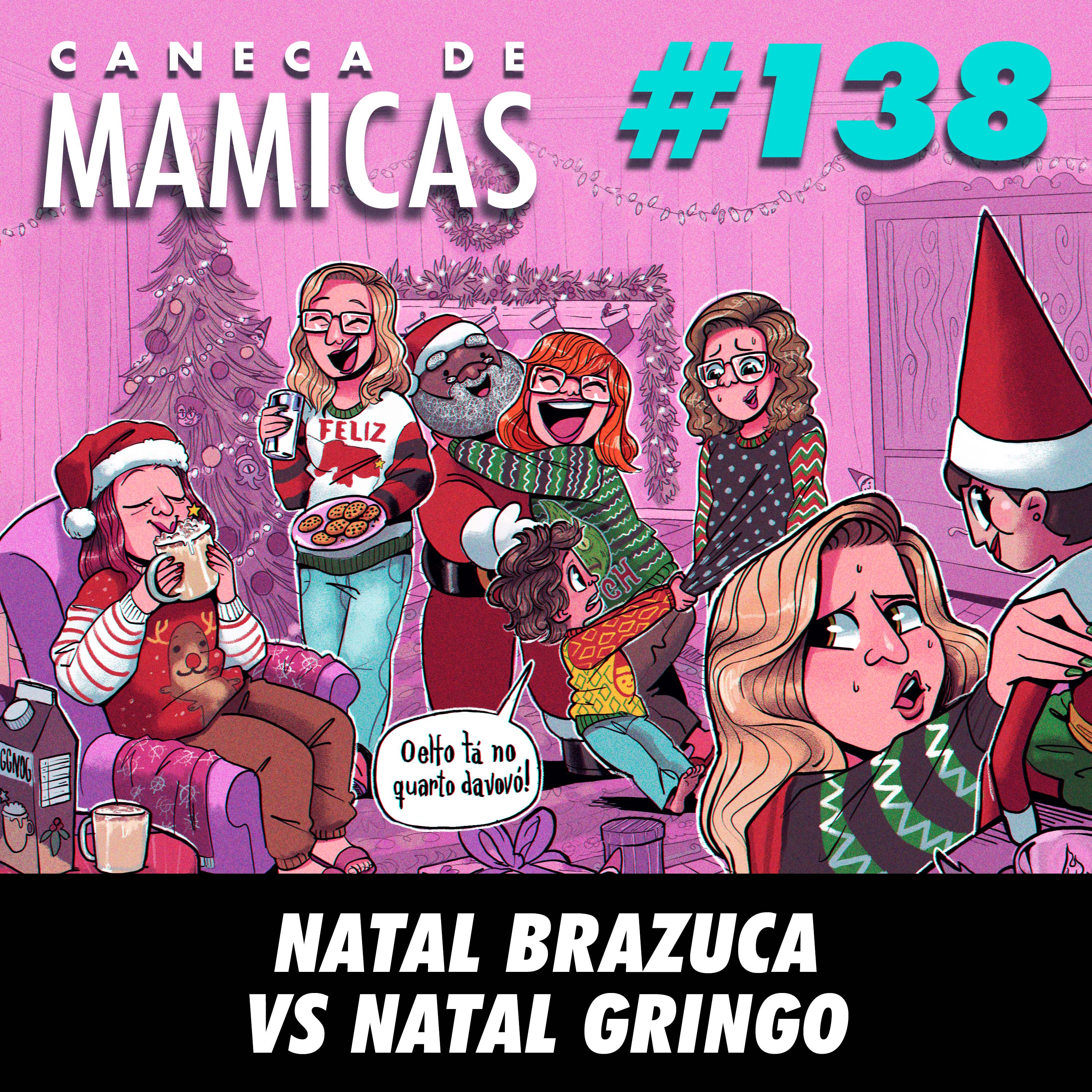 Caneca de Mamicas 138 - Natal Brazuca vs Natal Gringo episode artwork