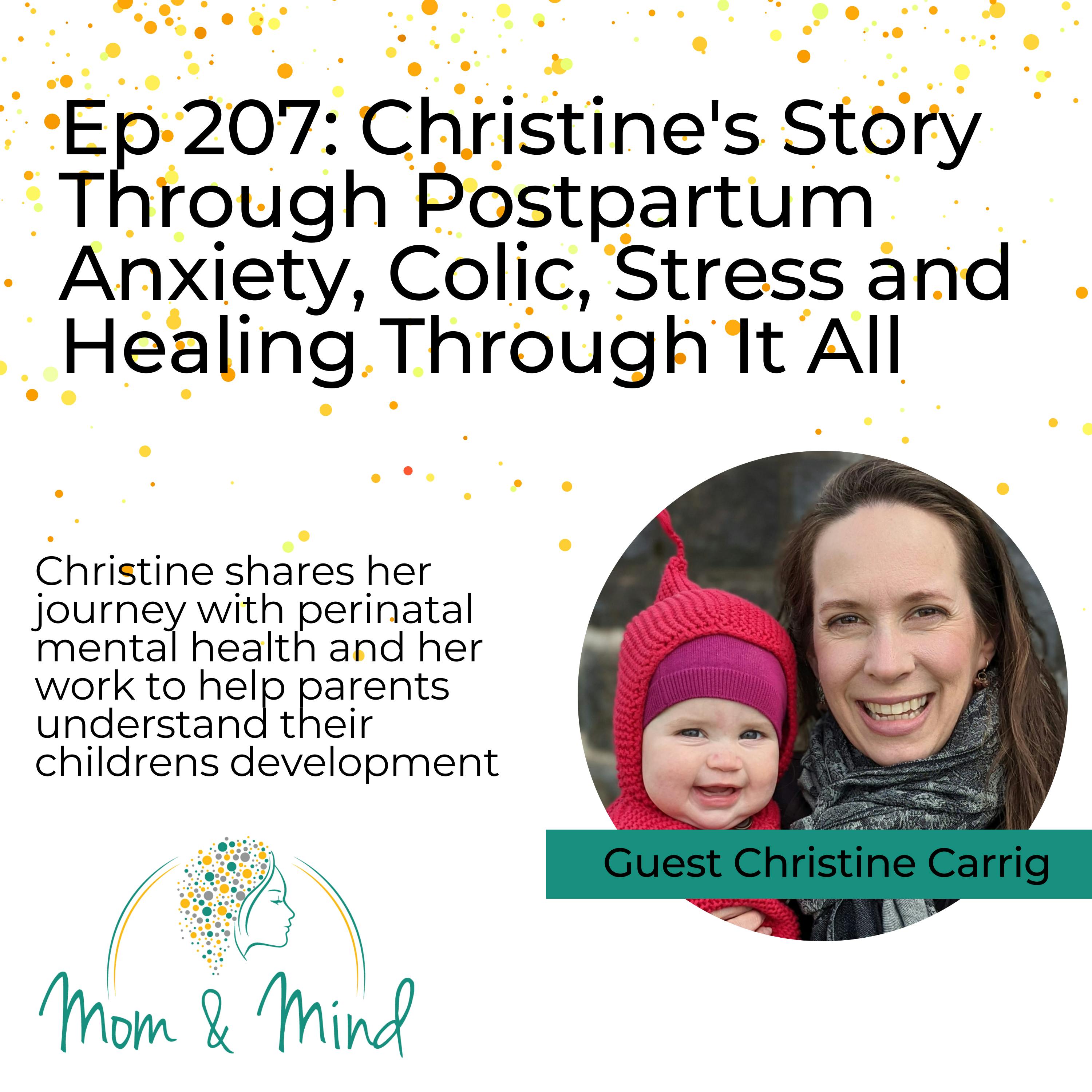 207: Christine's Story Through Postpartum, Anxiety, Colic, Stress, and Healing Through it All