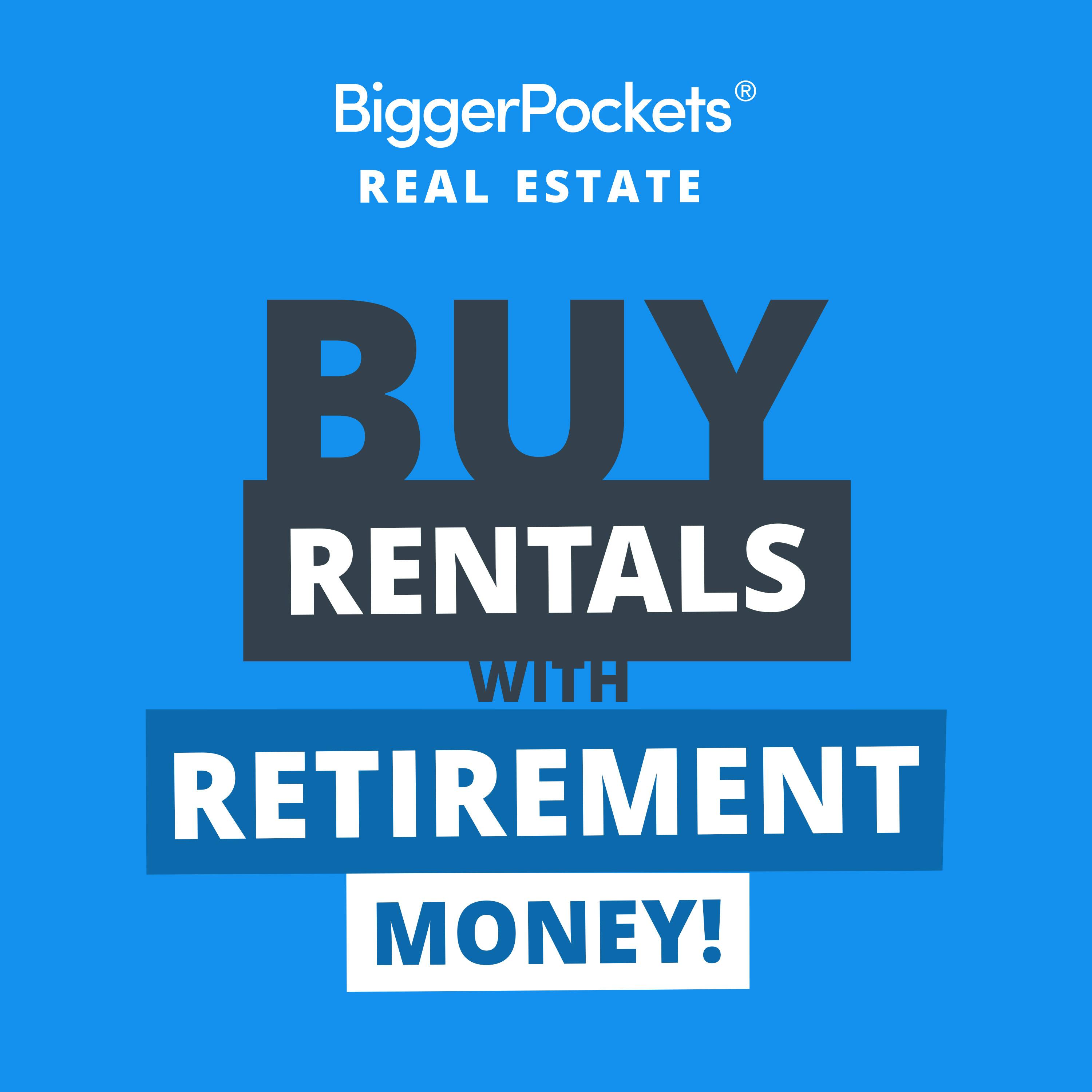 770: Retirement Accounts Collecting Dust? Use Them to Buy Real Estate! w/Kaaren Hall